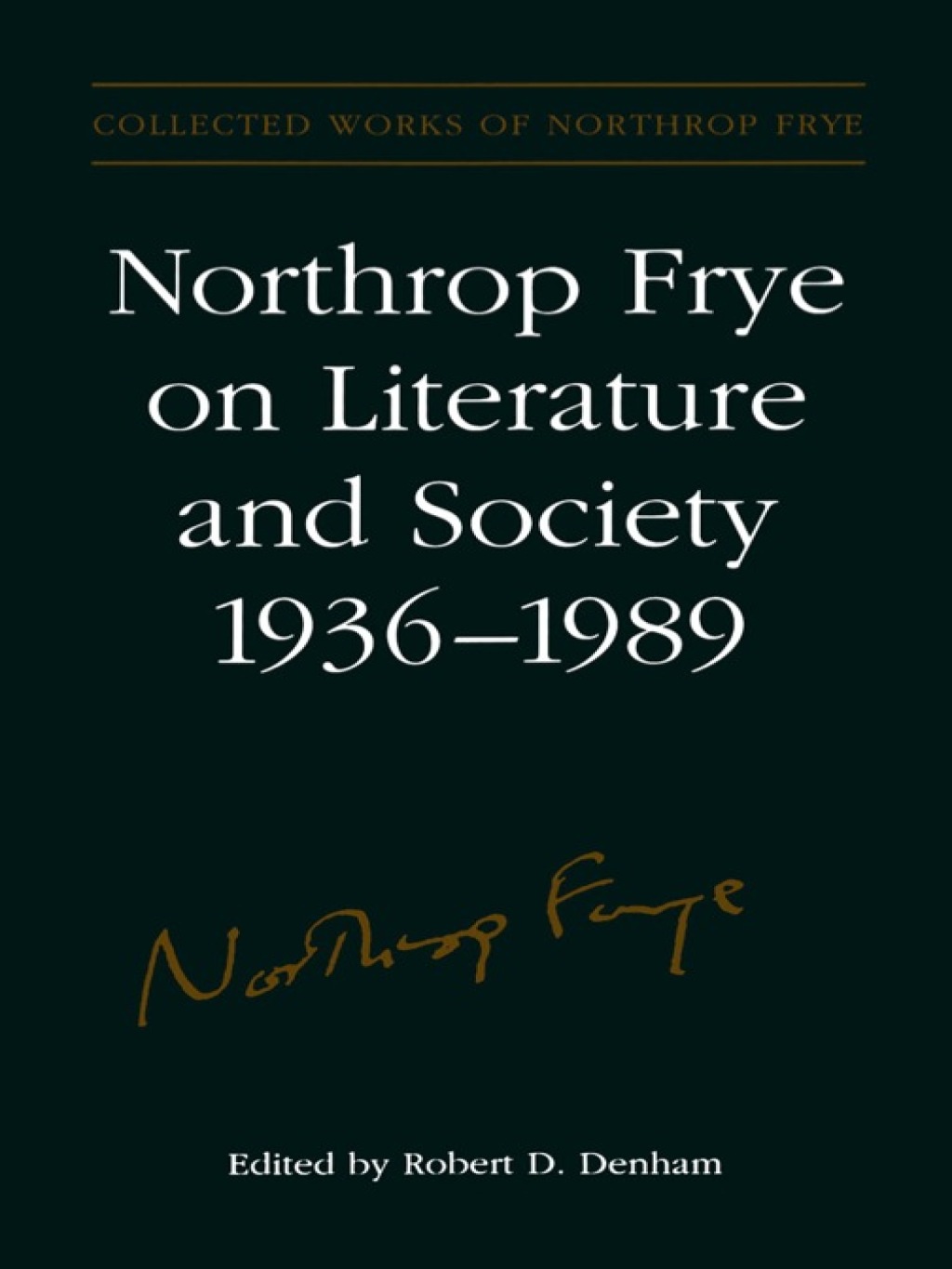 Northrop Frye on Literature and Society, 1936-89 1st Edition â€“ PDF/EPUB Version Downloadable