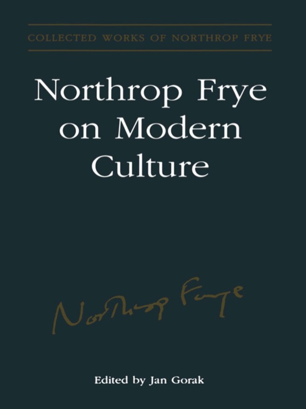 Northrop Frye on Modern Culture 1st Edition â€“ PDF/EPUB Version Downloadable