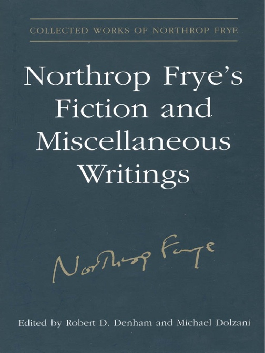 Northrop Frye's Fiction and Miscellaneous Writings Volume 25 1st Edition â€“ PDF/EPUB Version Downloadable
