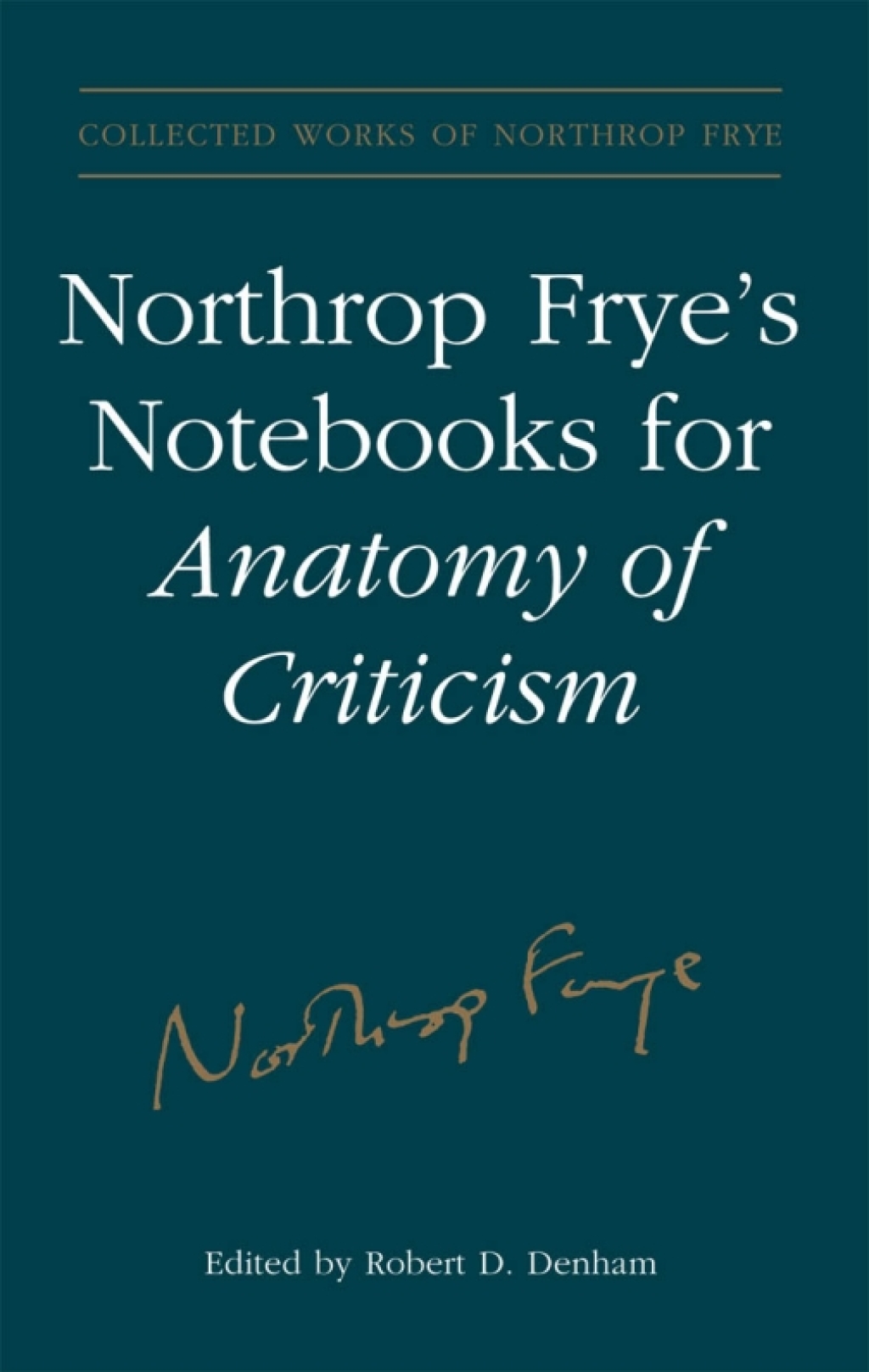 Northrop Frye's Notebooks for Anatomy of Critcism 1st Edition â€“ PDF/EPUB Version Downloadable