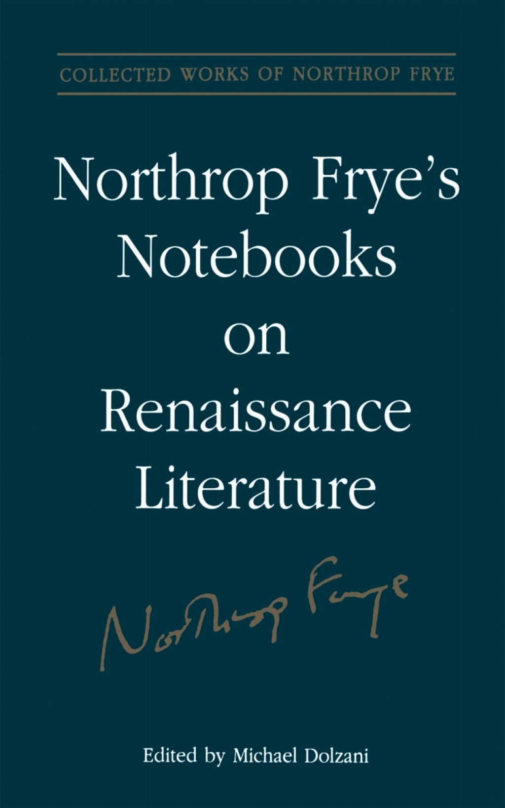 Northrop Frye's Notebooks on Renaissance Literature 1st Edition â€“ PDF/EPUB Version Downloadable