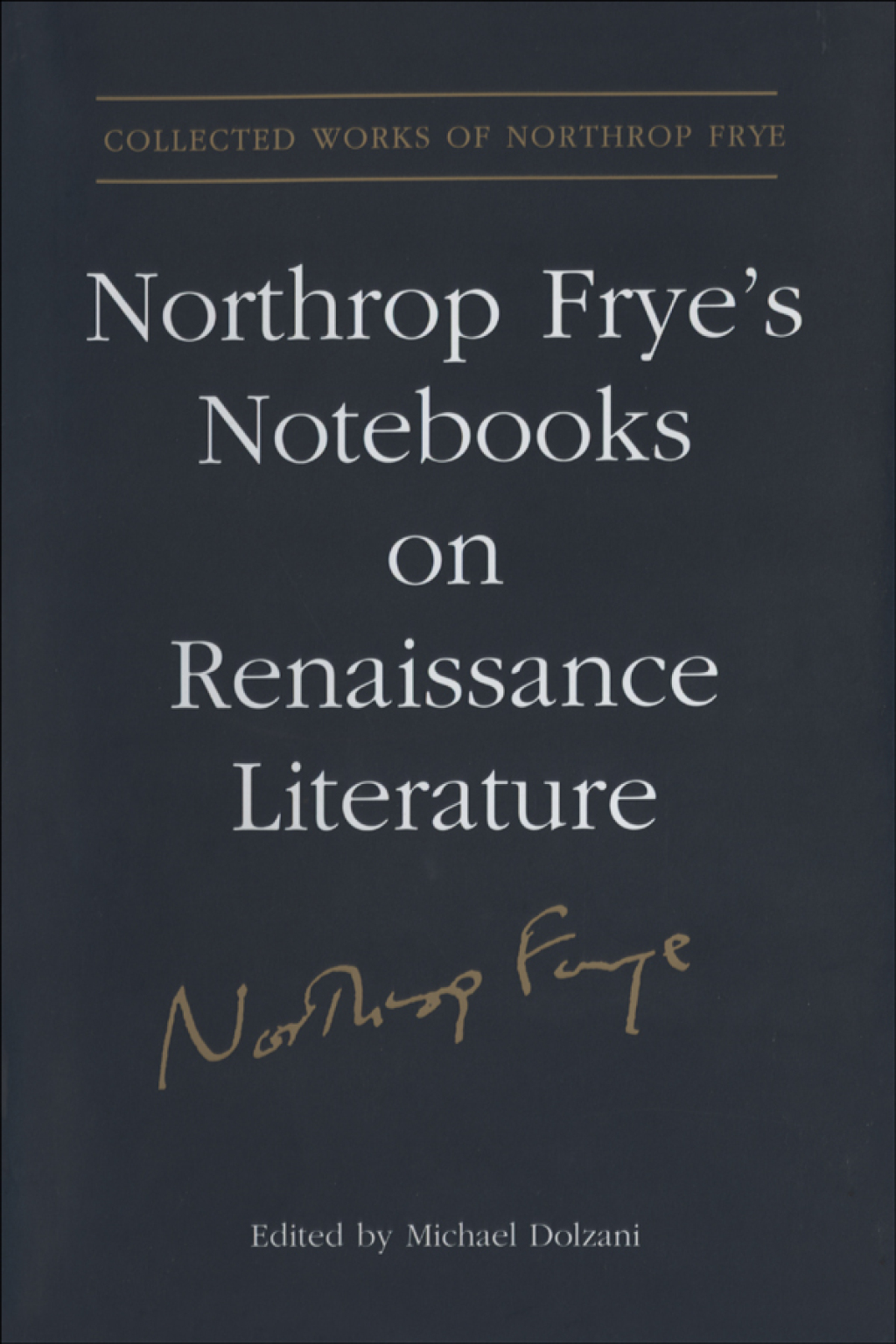 Northrop Frye's Notebooks on Renaissance Literature 1st Edition â€“ PDF/EPUB Version Downloadable