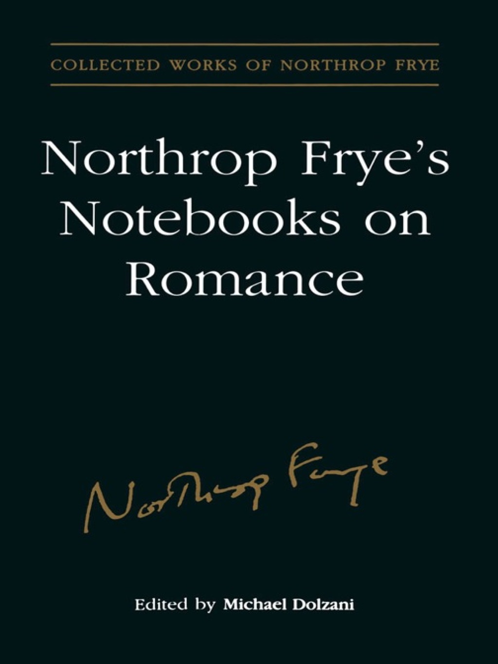 Northrop Frye's Notebooks on Romance 1st Edition â€“ PDF/EPUB Version Downloadable