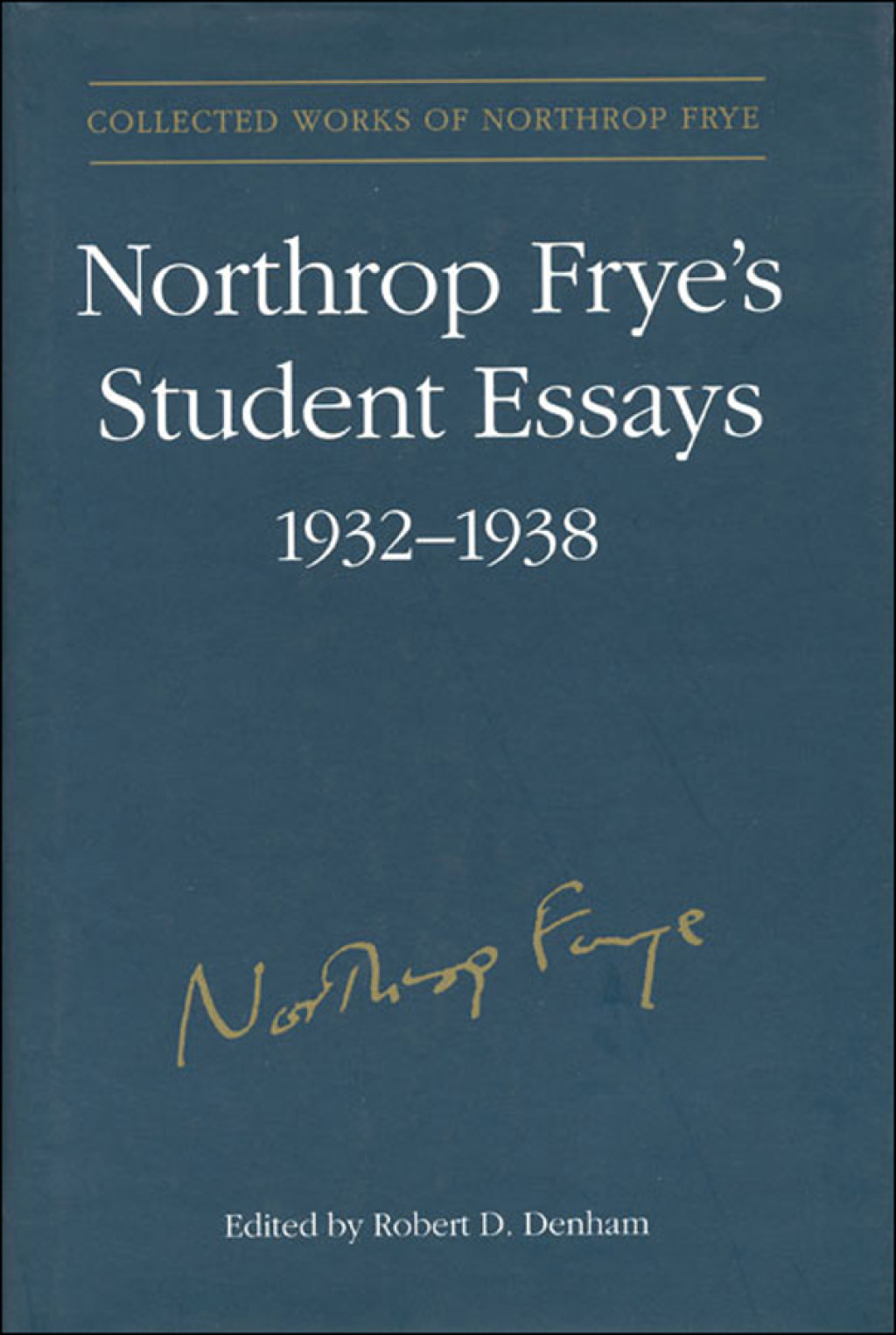 Northrop Frye's Student Essays, 1932-1938 1st Edition â€“ PDF/EPUB Version Downloadable
