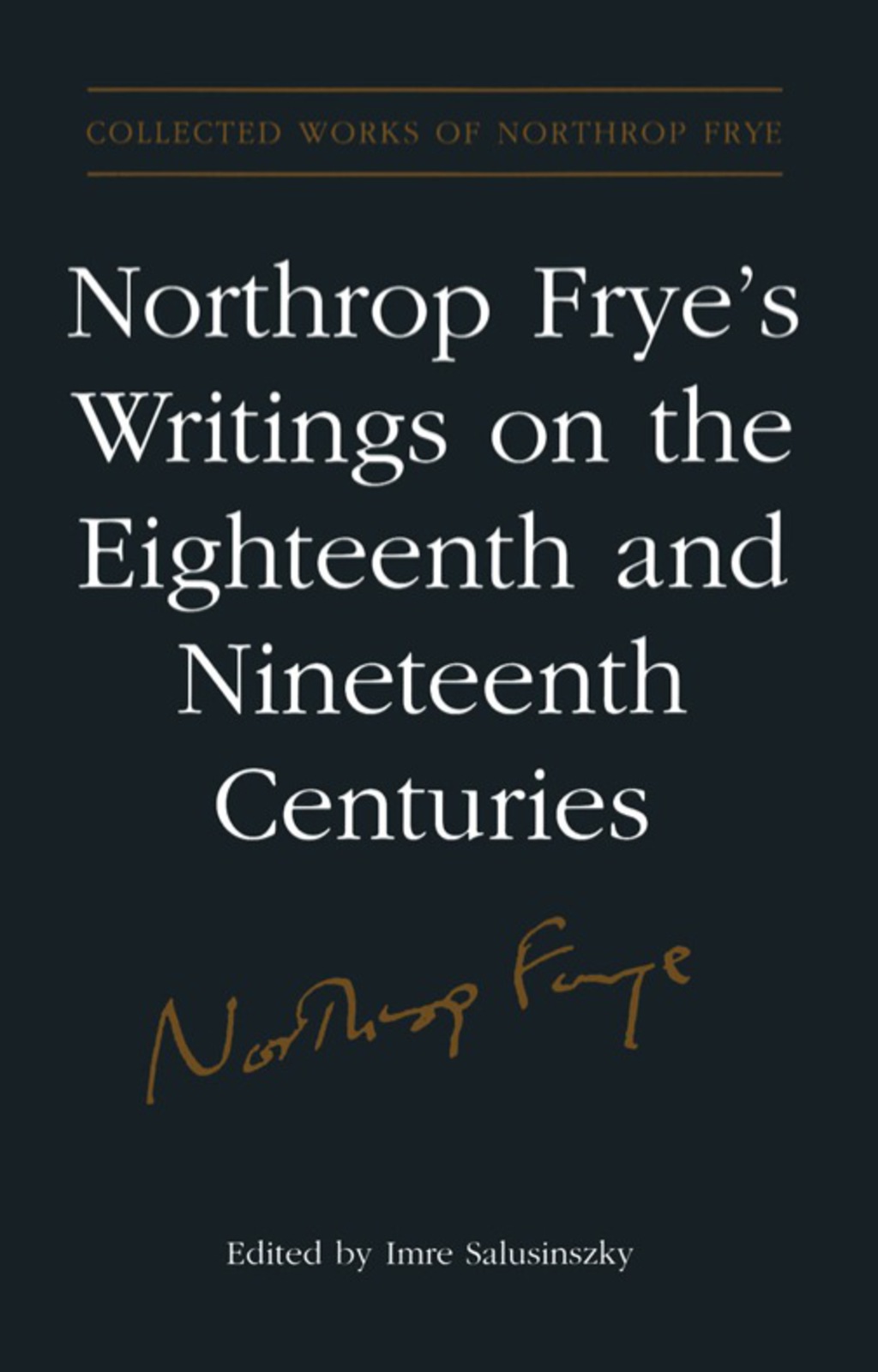 Northrop Frye's Writings on the Eighteenth and Nineteenth Centuries 1st Edition â€“ PDF/EPUB Version Downloadable