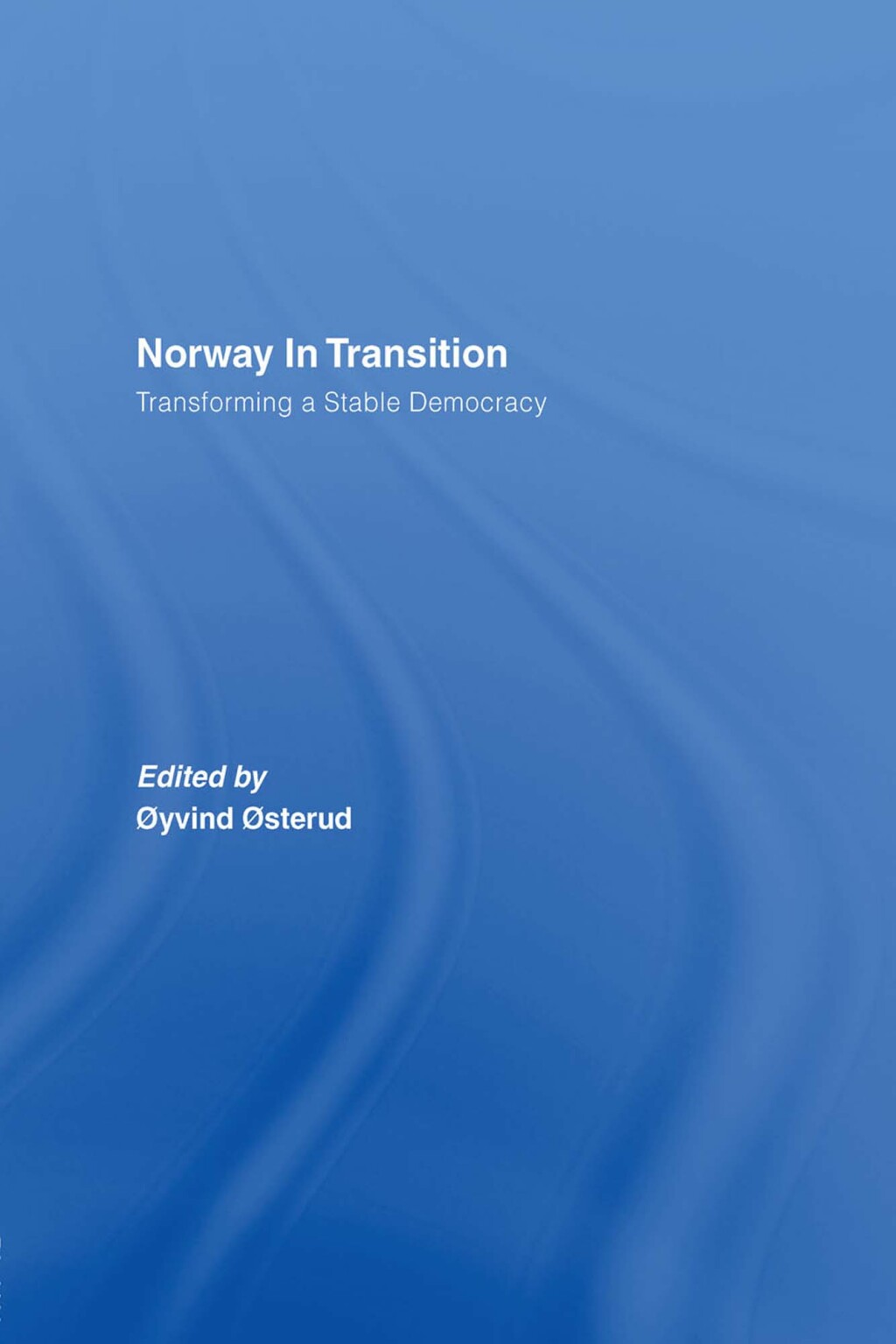 Norway in Transition Transforming a Stable Democracy 1st Edition â€“ PDF/EPUB Version Downloadable