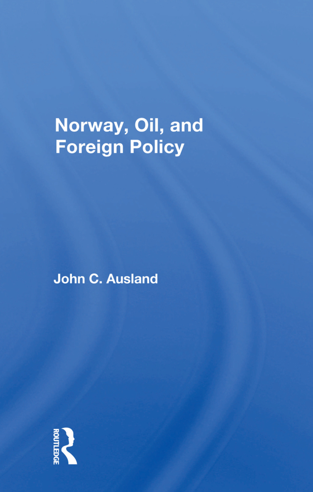 Norway, Oil, And Foreign Policy 1st Edition â€“ PDF/EPUB Version Downloadable