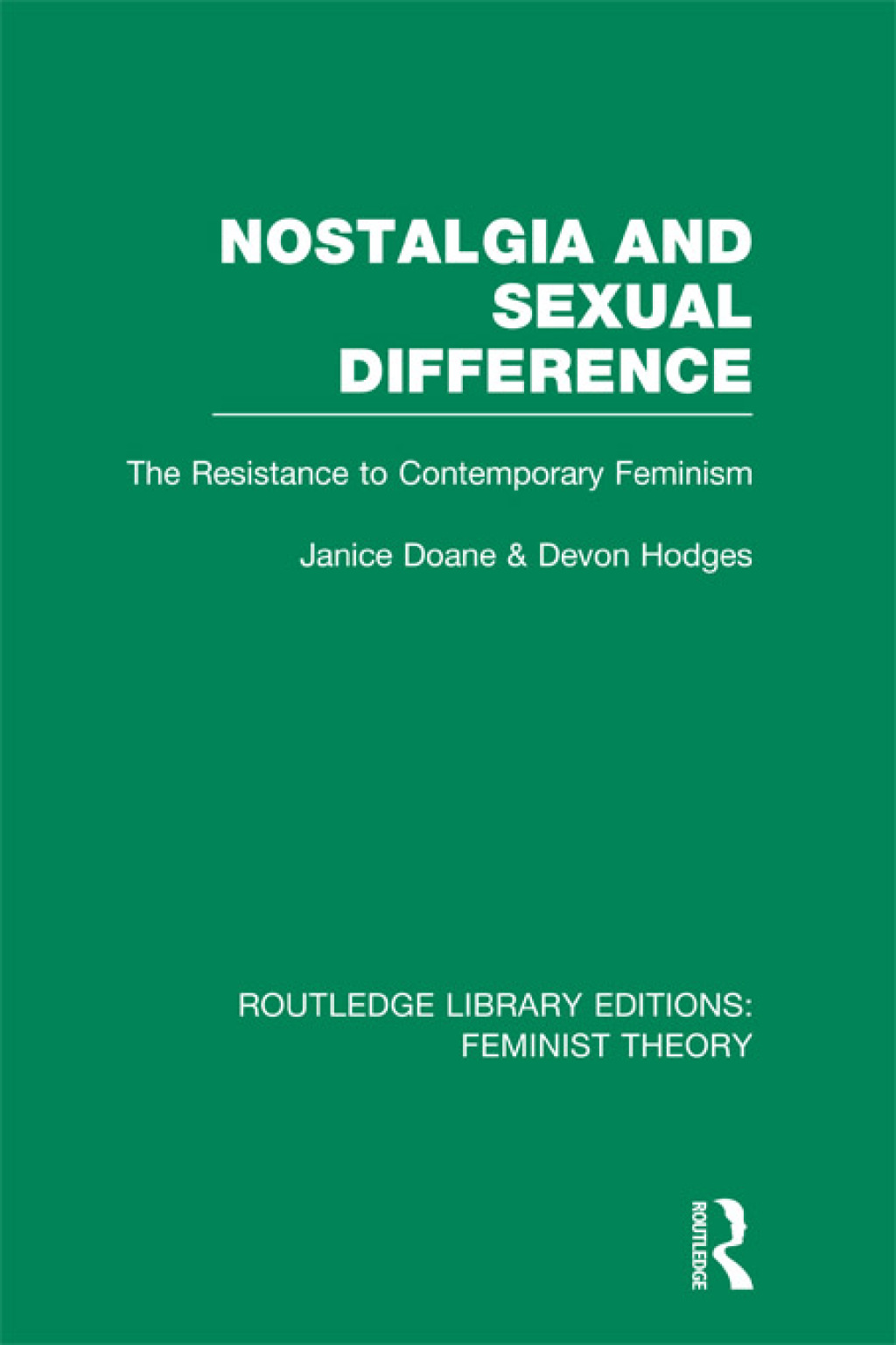 Nostalgia and Sexual Difference (RLE Feminist Theory) The Resistance to Contemporary Feminism 1st Edition â€“ PDF/EPUB Version Downloadable