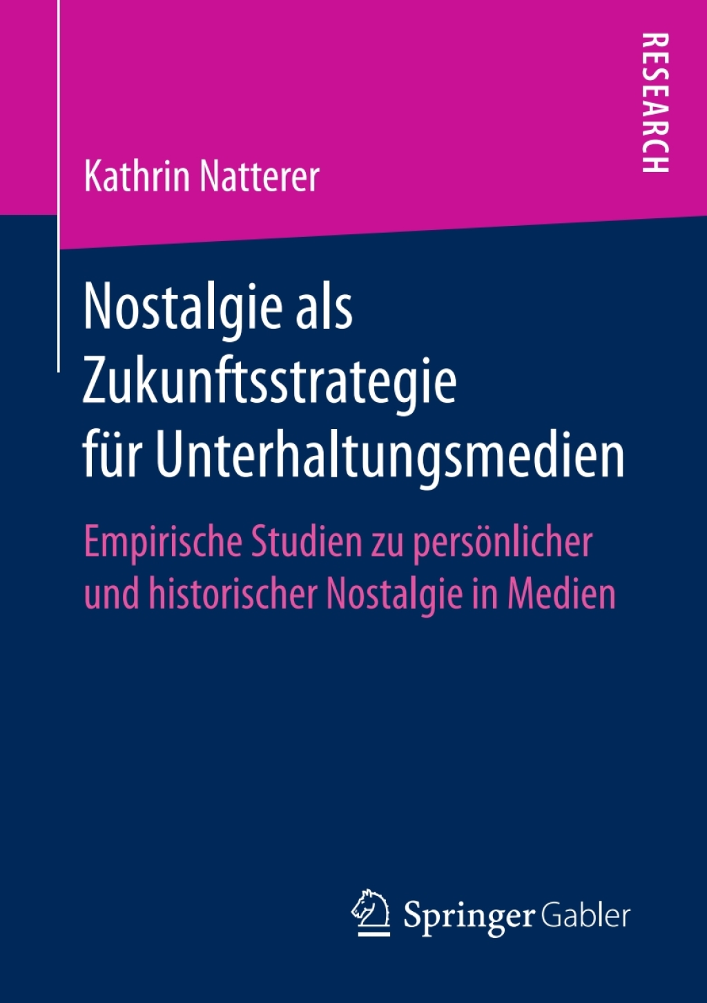 Nostalgie als Zukunftsstrategie fÃ¼r Unterhaltungsmedien Empirische Studien zu persÃ¶nlicher und historischer Nostalgie in Medien  â€“ PDF/EPUB Version Downloadable