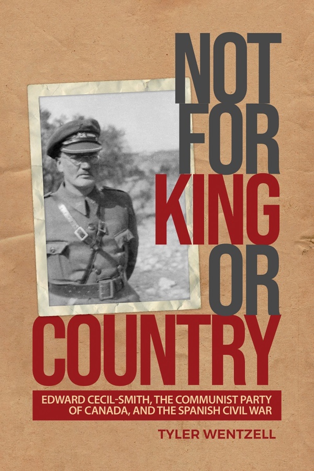 Not for King or Country Edward Cecil-Smith, the Communist Party of Canada, and the Spanish Civil War 1st Edition â€“ PDF/EPUB Version Downloadable