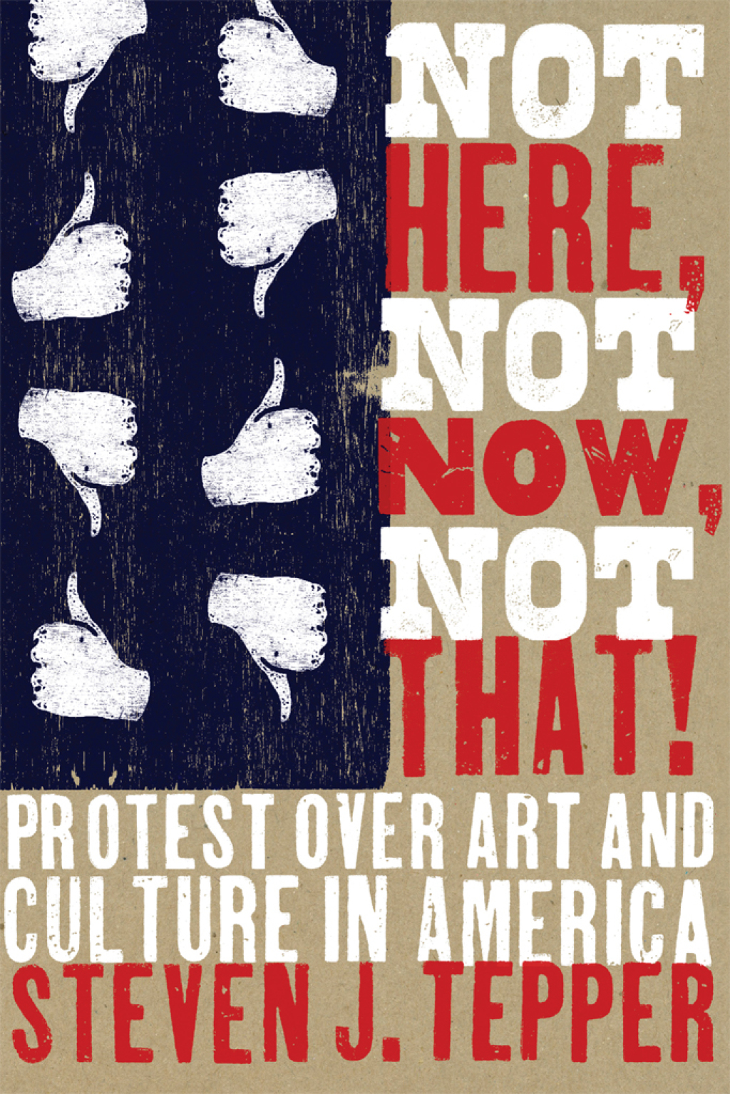 Not Here, Not Now, Not That! Protest over Art and Culture in America 1st Edition â€“ PDF/EPUB Version Downloadable