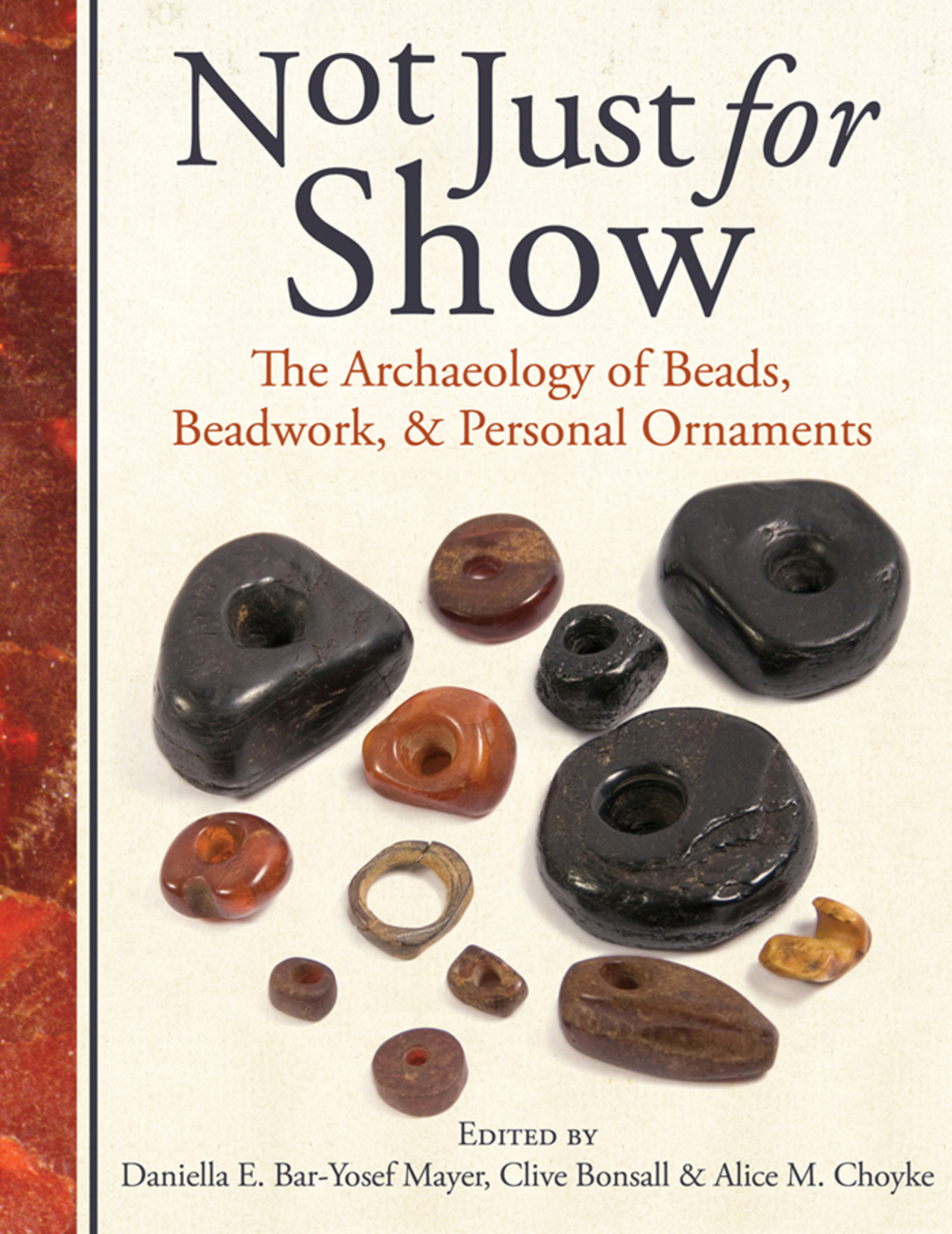 Not Just for Show The Archaeology of Beads, Beadwork, and Personal Ornaments  â€“ PDF/EPUB Version Downloadable