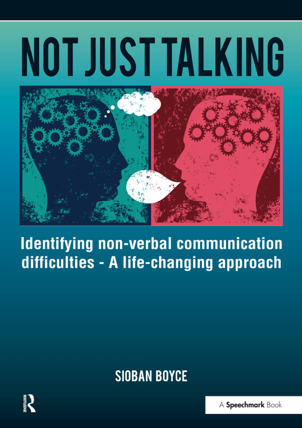 Not Just Talking Identifying Non-Verbal Communication Difficulties - A Life Changing Approach 1st Edition â€“ PDF/EPUB Version Downloadable