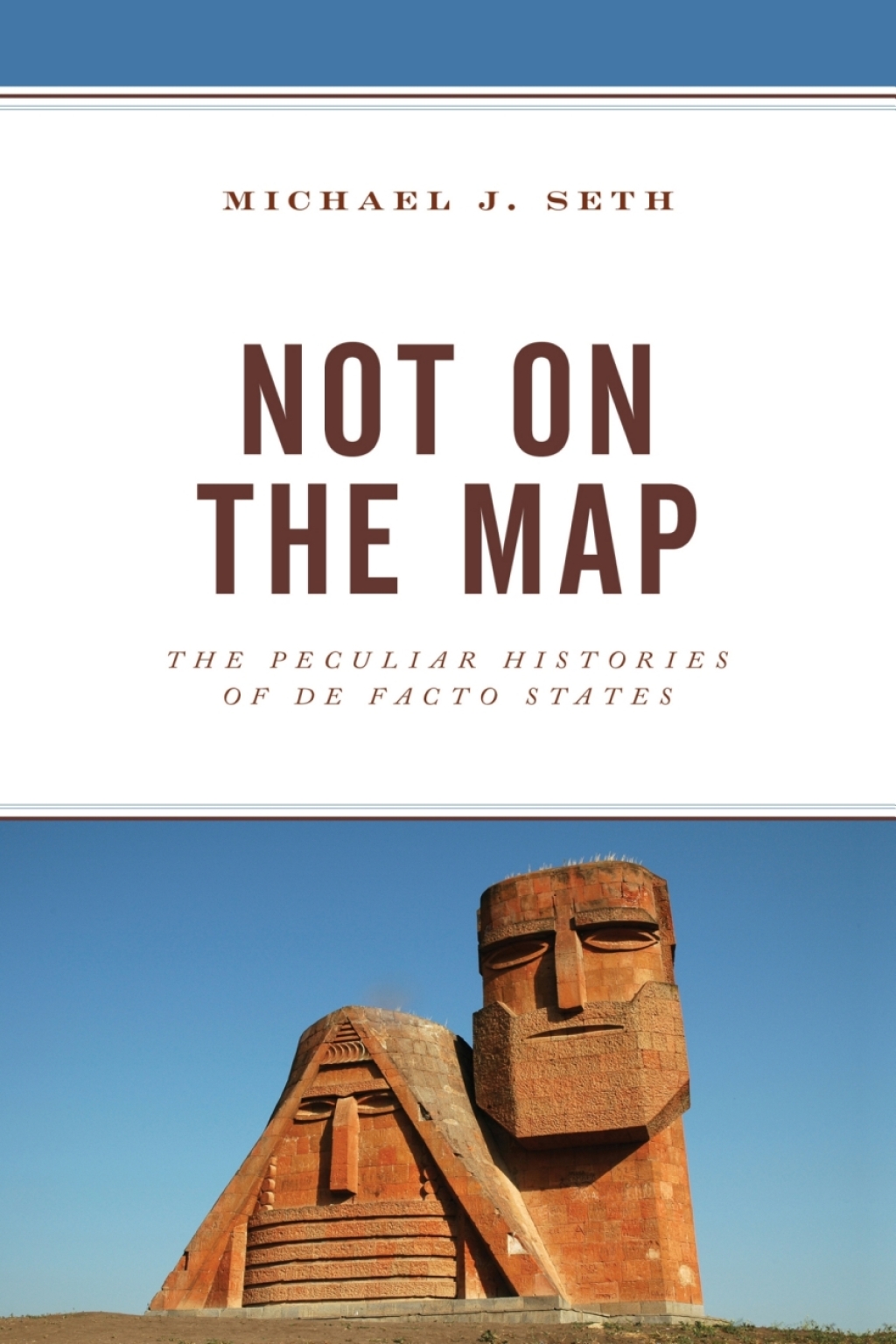 Not on the Map The Peculiar Histories of De Facto States 1st Edition â€“ PDF/EPUB Version Downloadable