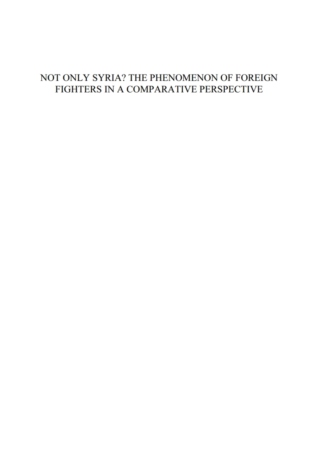 Not Only Syria? The Phenomenon of Foreign Fighters in a Comparative Perspective 1st Edition â€“ PDF/EPUB Version Downloadable