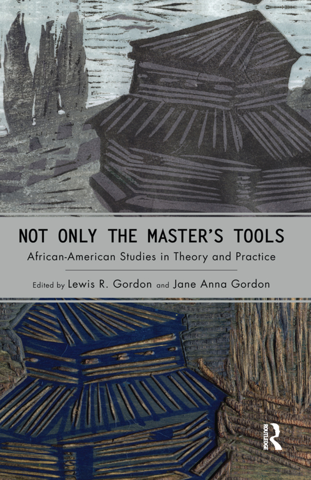 Not Only the Master's Tools African American Studies in Theory and Practice 1st Edition â€“ PDF/EPUB Version Downloadable