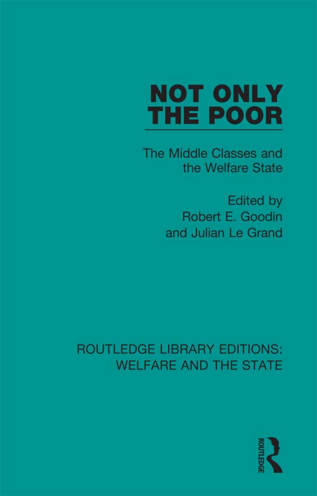 Not Only the Poor The Middle Classes and the Welfare State 1st Edition â€“ PDF/EPUB Version Downloadable