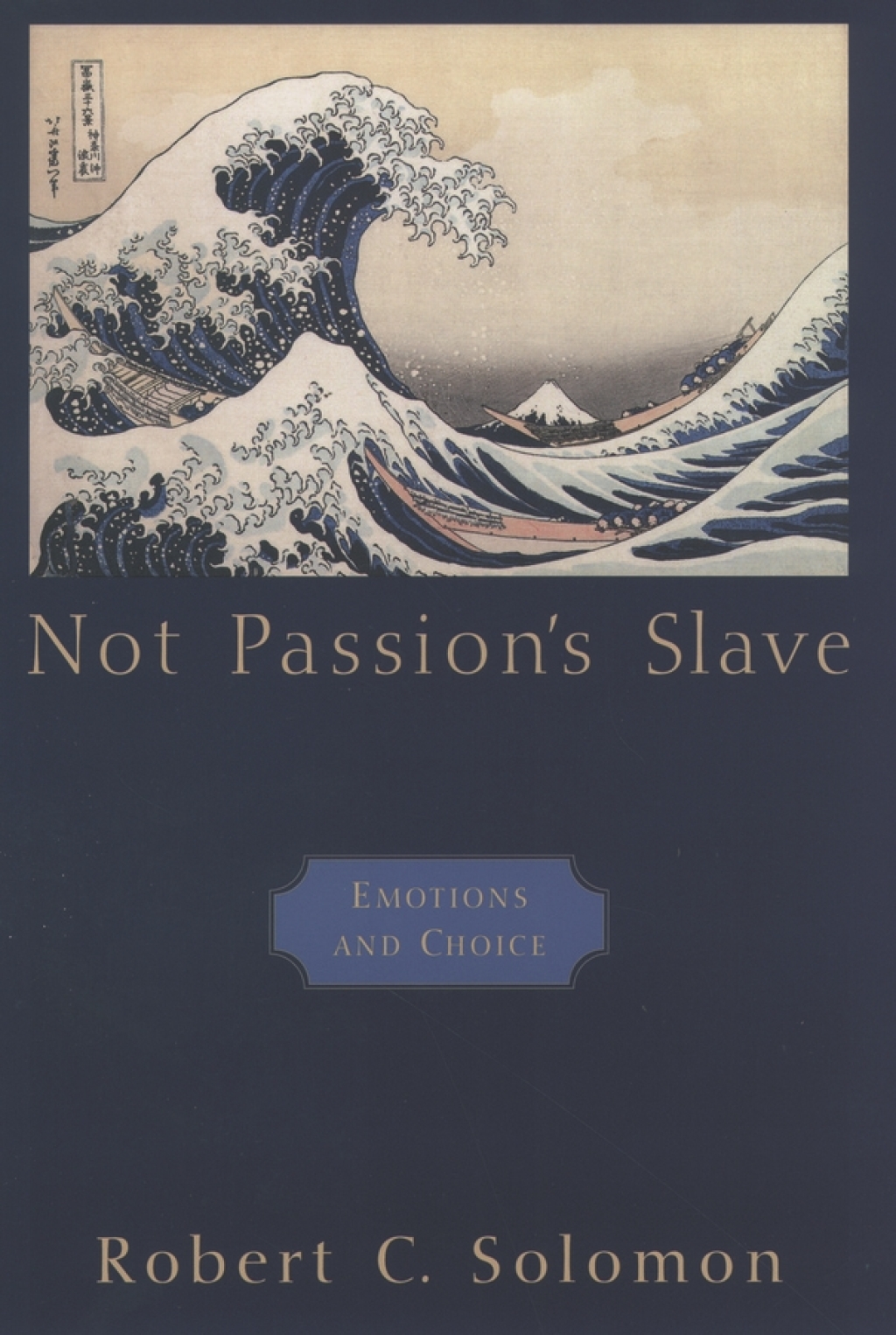 Not Passion's Slave Emotions and Choice  â€“ PDF/EPUB Version Downloadable