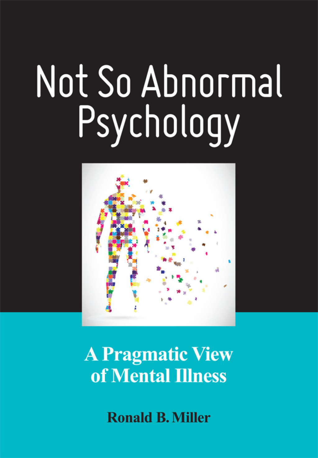 Not So Abnormal Psychology A Pragmatic View of Mental Illness - (PDF/EPUB Version)