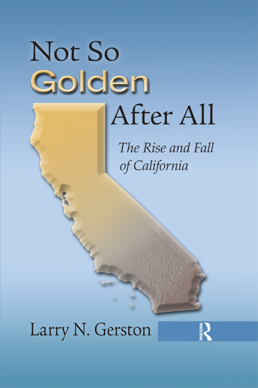 Not So Golden After All The Rise and Fall of California 1st Edition â€“ PDF/EPUB Version Downloadable