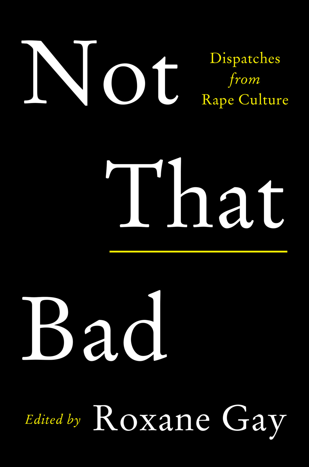 Not That Bad Dispatches from Rape Culture - (PDF/EPUB Version)