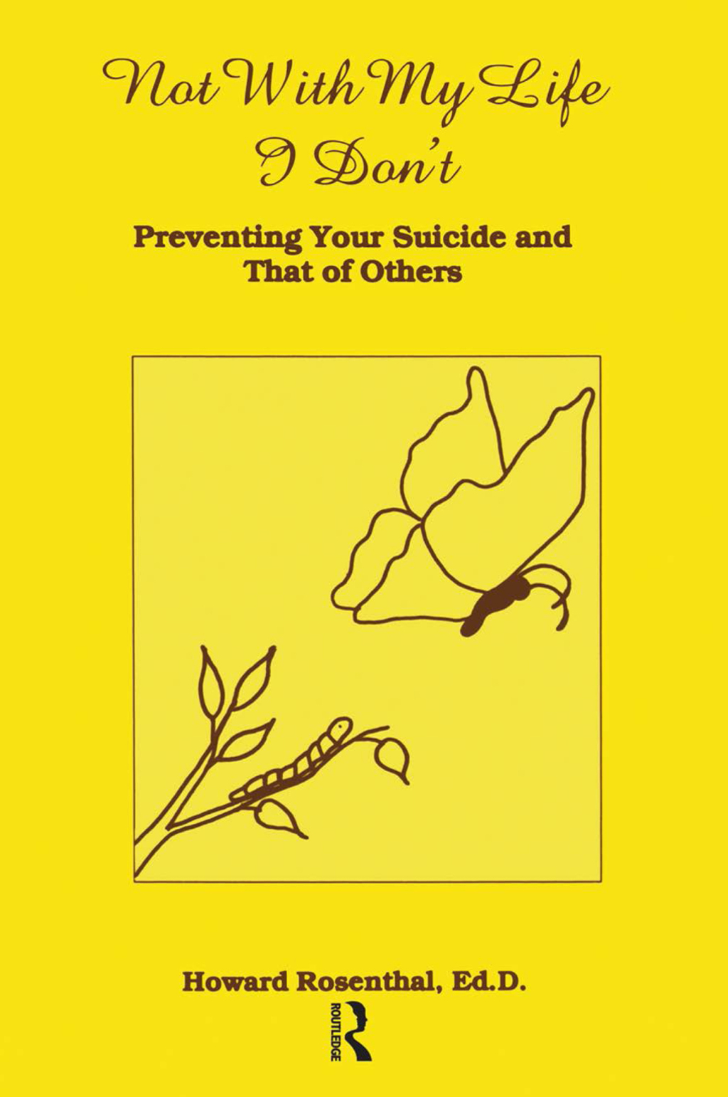Not With My Life I Don't Preventing Your Suicide And That Of Others 1st Edition â€“ PDF/EPUB Version Downloadable