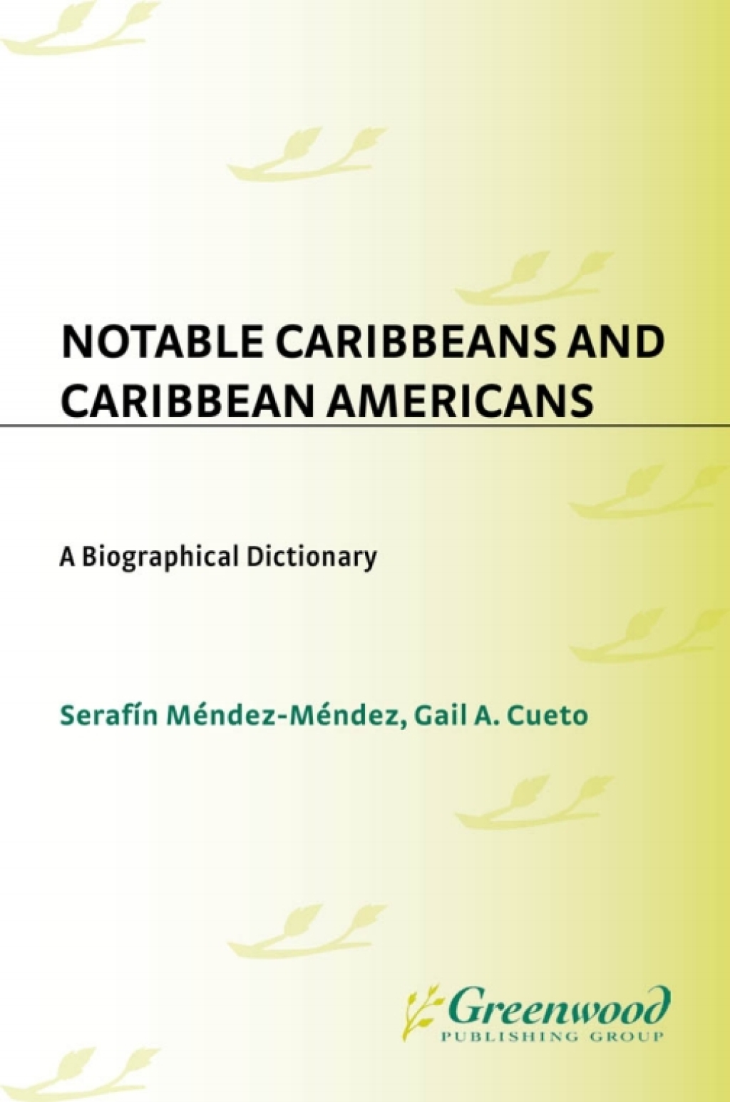Notable Caribbeans and Caribbean Americans A Biographical Dictionary 1st Edition â€“ PDF/EPUB Version Downloadable