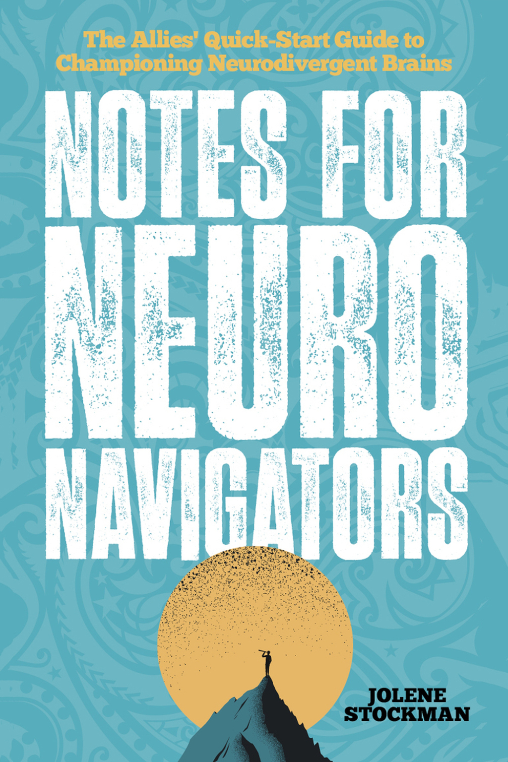 Notes for Neuro Navigators The Allies' Quick-Start Guide to Championing Neurodivergent Brains - (PDF/EPUB Version)