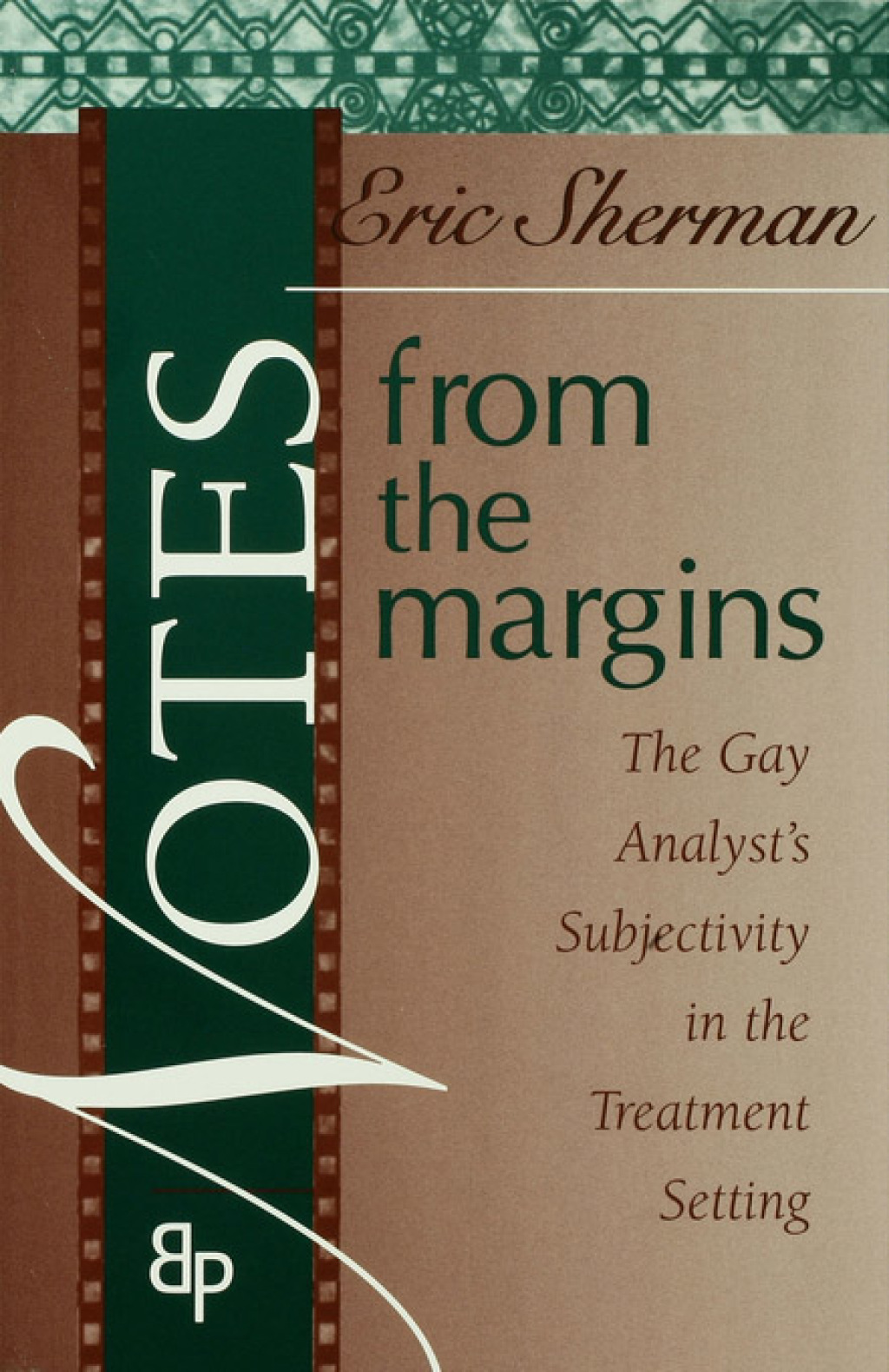 Notes from the Margins The Gay Analyst's Subjectivity in the Treatment Setting 1st Edition â€“ PDF/EPUB Version Downloadable