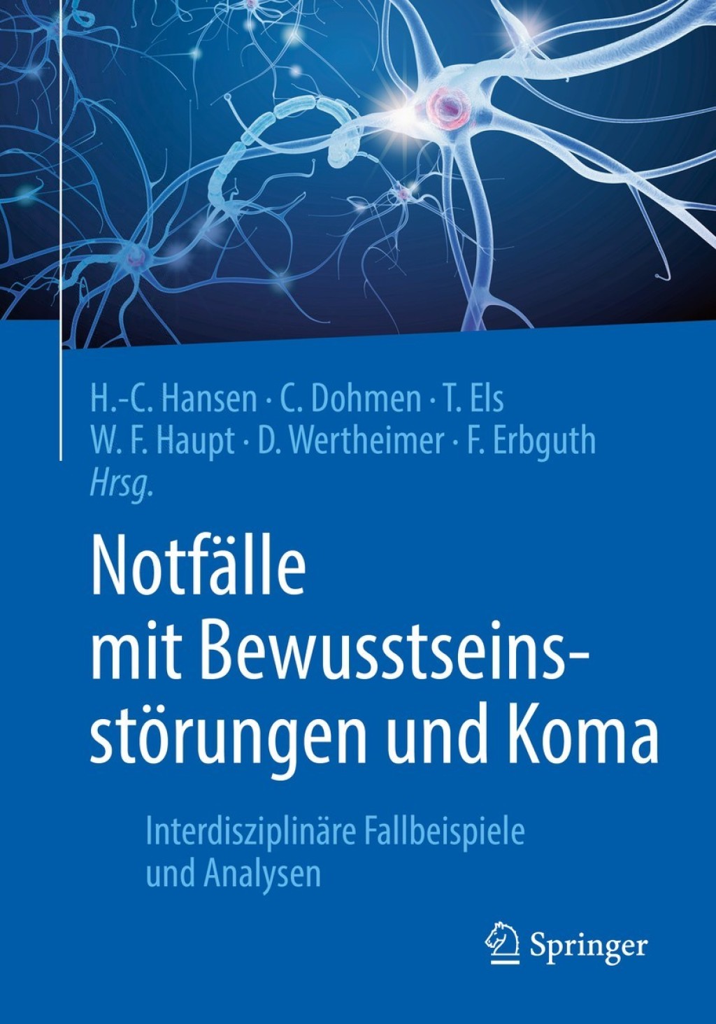 NotfÃ¤lle mit BewusstseinsstÃ¶rungen und Koma InterdisziplinÃ¤re Fallbeispiele und Analysen  â€“ PDF/EPUB Version Downloadable
