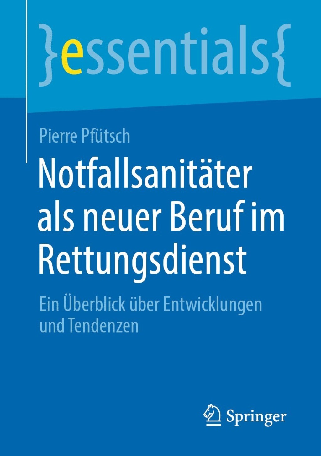 NotfallsanitÃ¤ter als neuer Beruf im Rettungsdienst Ein Ãœberblick Ã¼ber Entwicklungen und Tendenzen - (PDF/EPUB Version)
