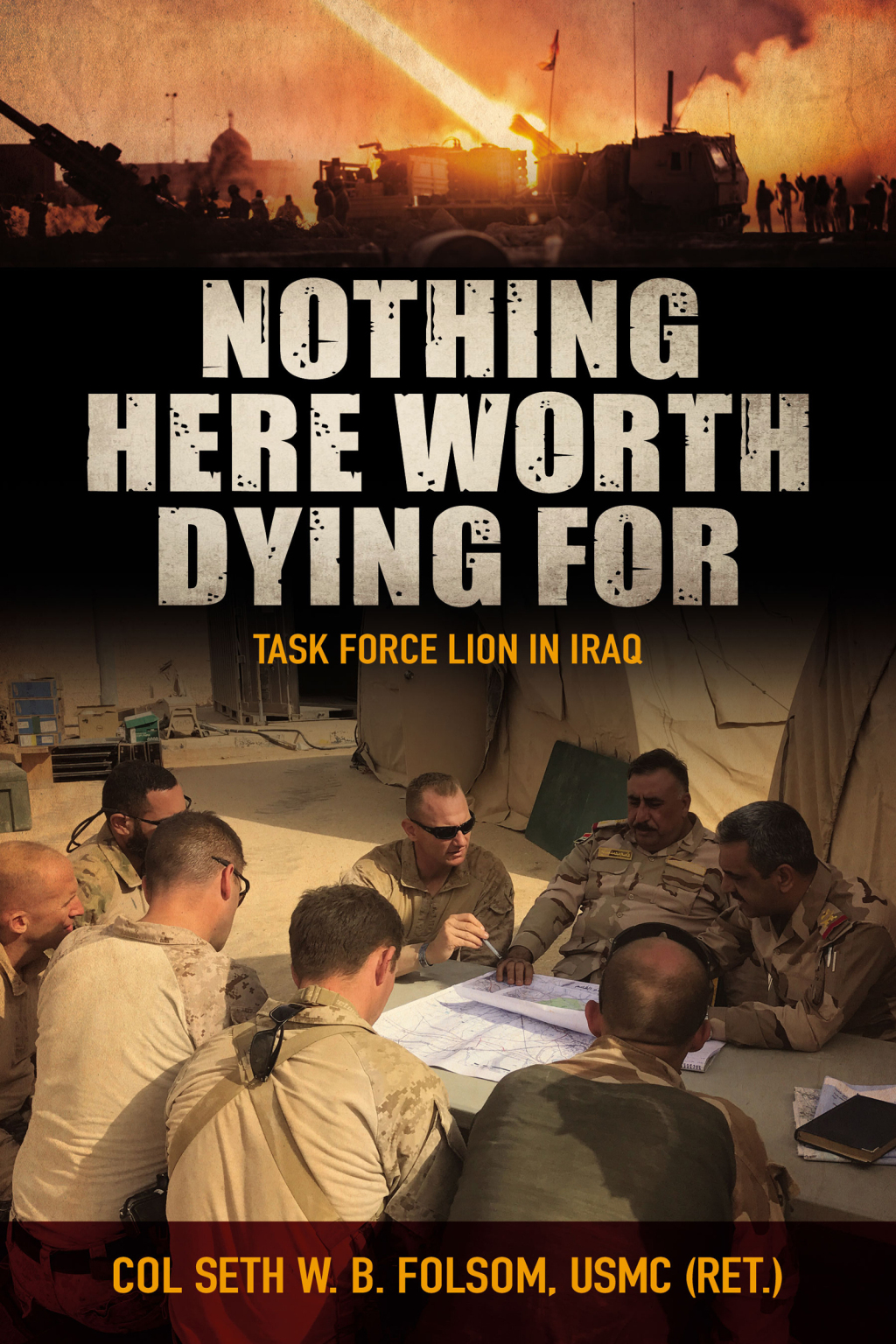 Nothing Here Worth Dying For Task Force Lion in Iraq  â€“ PDF/EPUB Version Downloadable