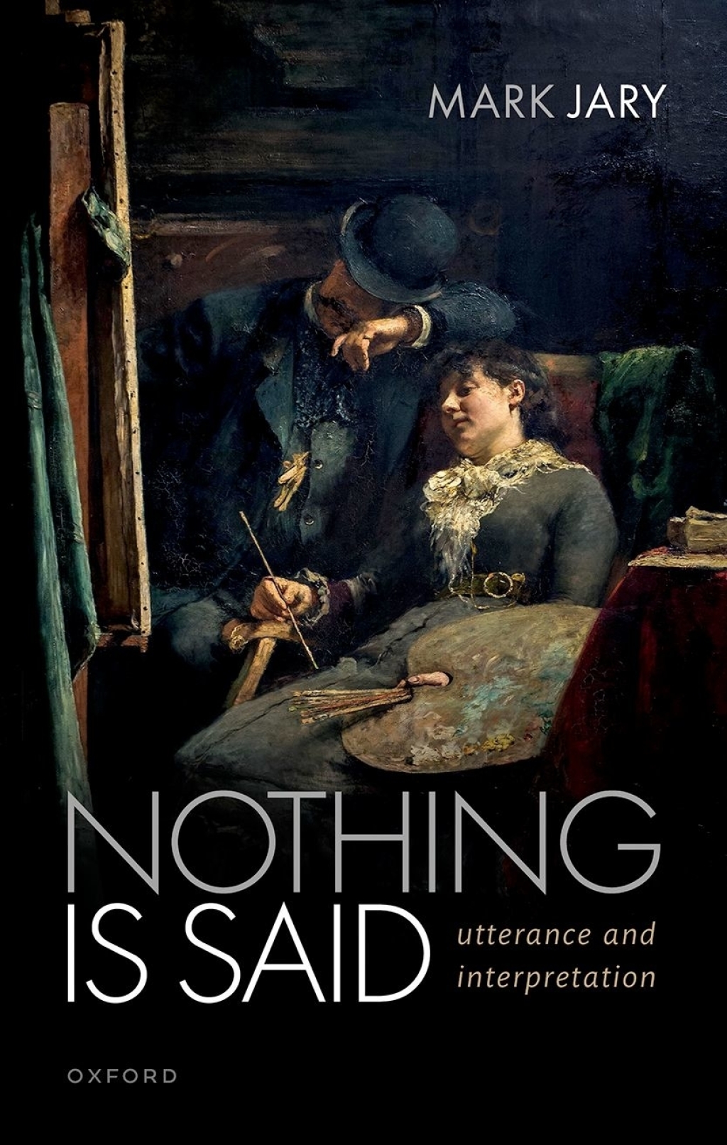 Nothing Is Said Utterance and Interpretation  â€“ PDF/EPUB Version Downloadable