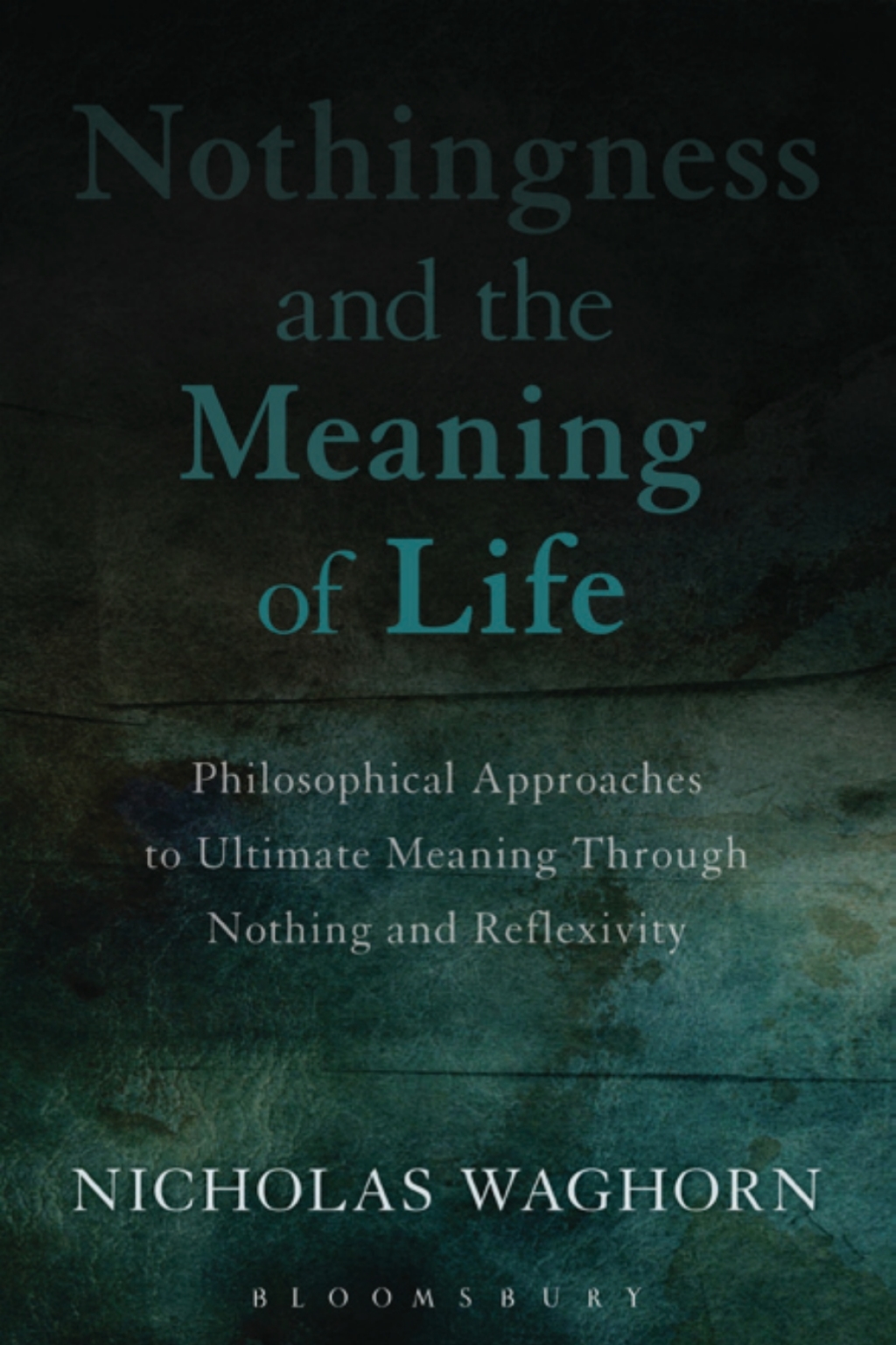 Nothingness and the Meaning of Life Philosophical Approaches to Ultimate Meaning Through Nothing and Reflexivity 1st Edition â€“ PDF/EPUB Version Downloadable
