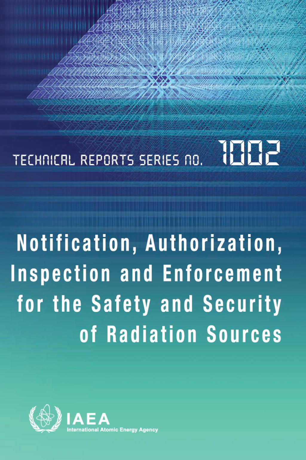 Notification, Authorization, Inspection and Enforcement for the Safety and Security of Radiation Sources  â€“ PDF/EPUB Version Downloadable