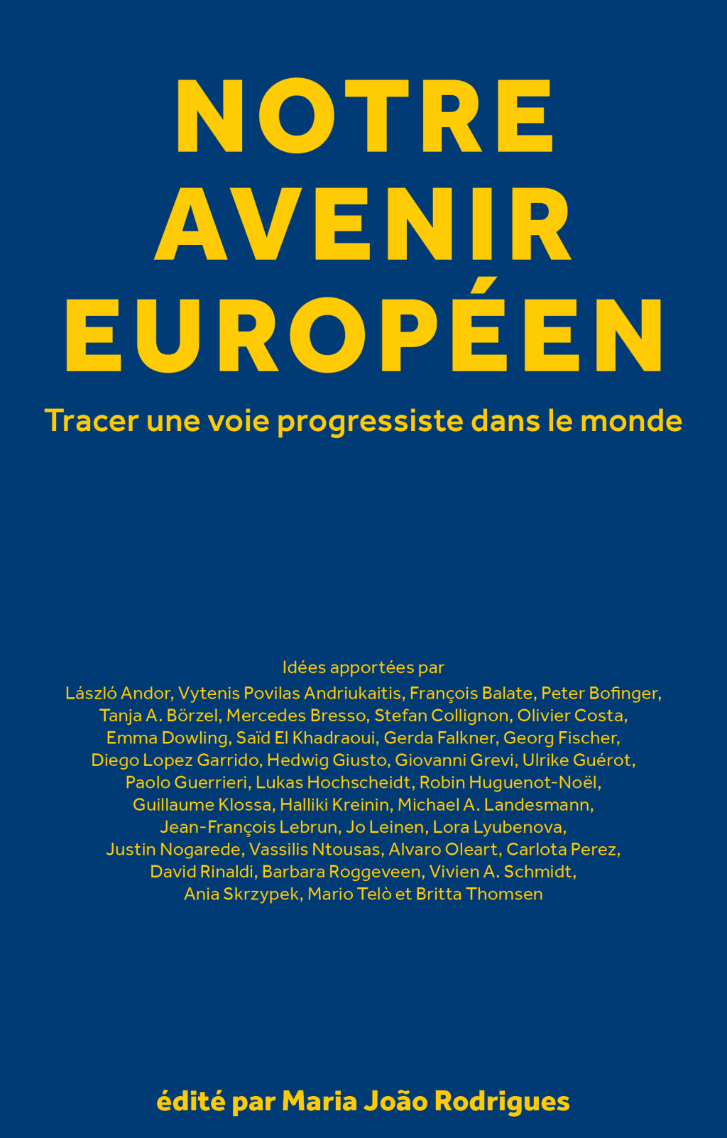 Notre avenir europÃ©en Tracer une voie progressiste dans le monde 1st Edition â€“ PDF/EPUB Version Downloadable