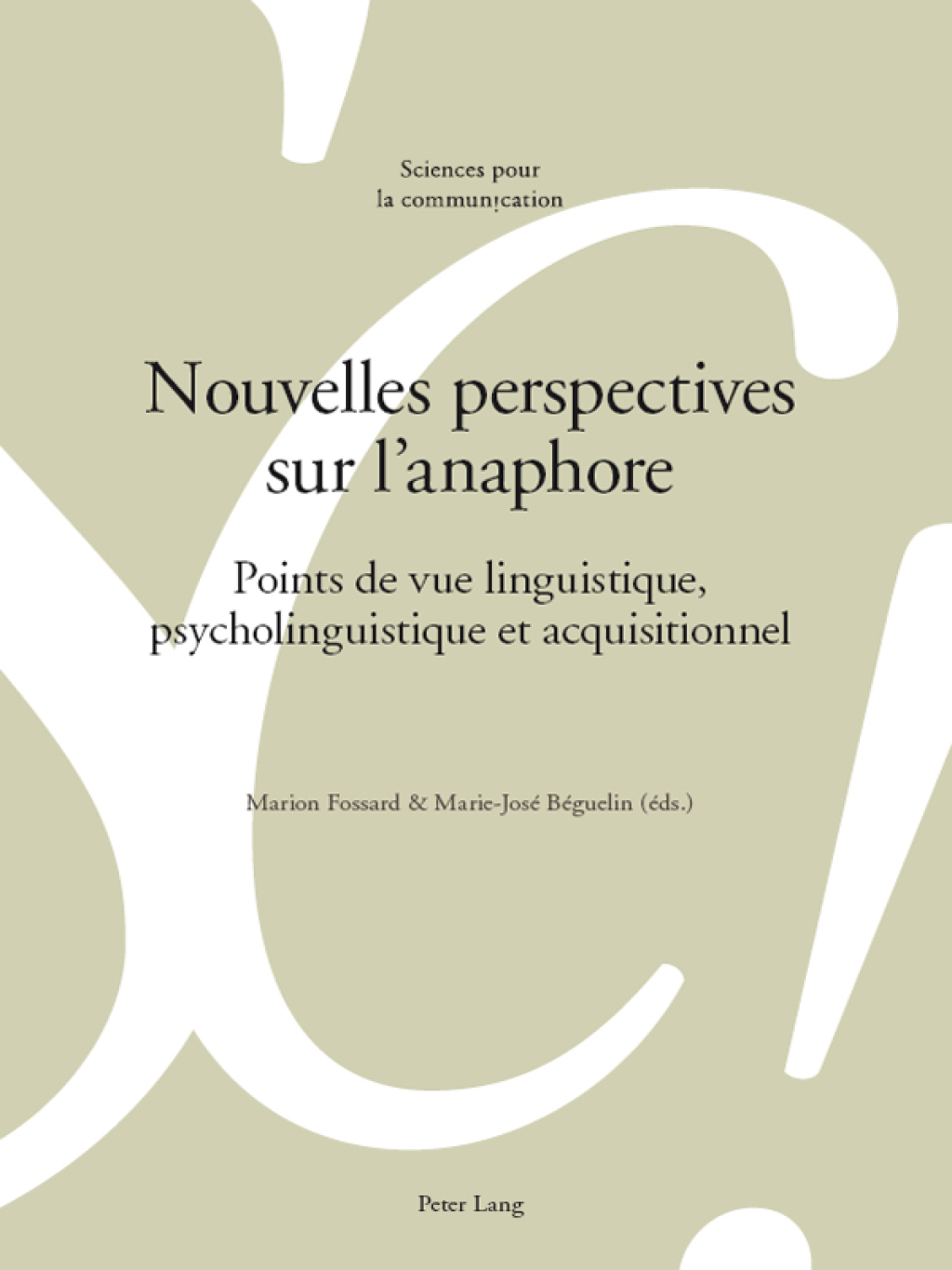 Nouvelles perspectives sur lanaphore Points de vue linguistique, psycholinguistique et acquisitionnel 1st Edition â€“ PDF/EPUB Version Downloadable