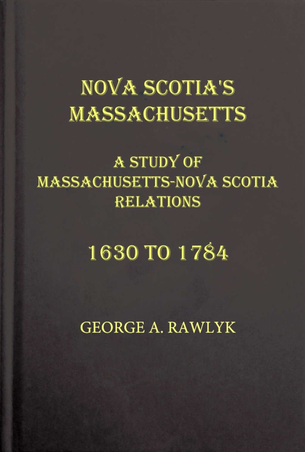 Nova Scotia's Massachusetts  â€“ PDF/EPUB Version Downloadable