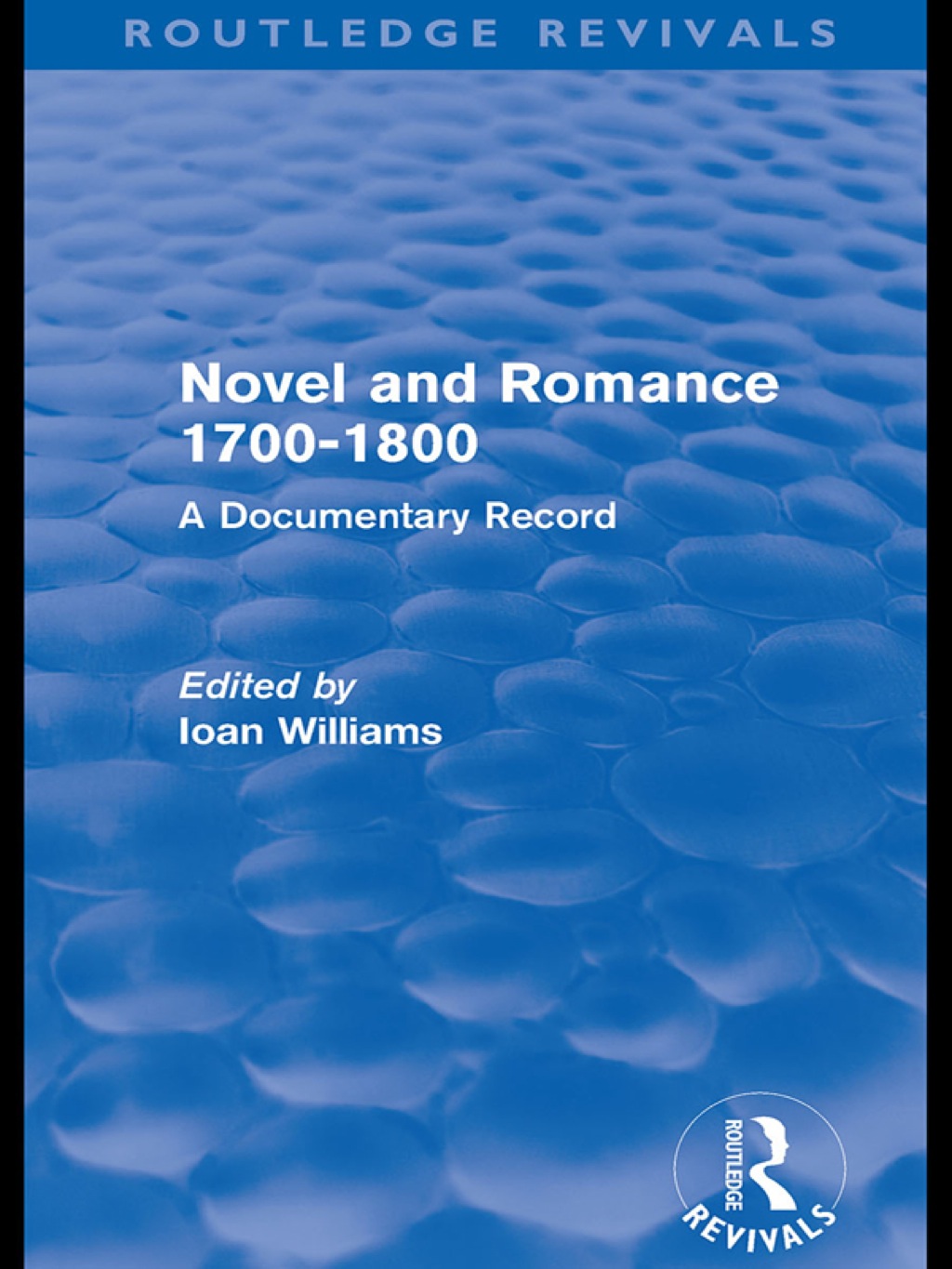 Novel and Romance 1700-1800 (Routledge Revivals) A Documentary Record 1st Edition â€“ PDF/EPUB Version Downloadable
