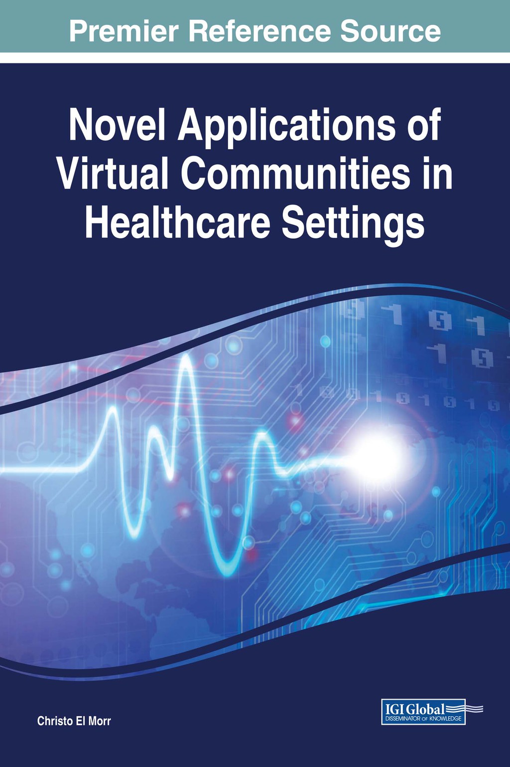 Novel Applications of Virtual Communities in Healthcare Settings – PDF/EPUB Version Downloadable Novel Applications of Virtual Communities in Healthcare Settings – PDF/EPUB Version Downloadable - Image 1