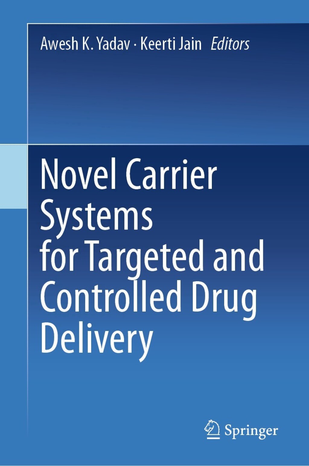Novel Carrier Systems for Targeted and Controlled Drug Delivery  â€“ PDF/EPUB Version Downloadable