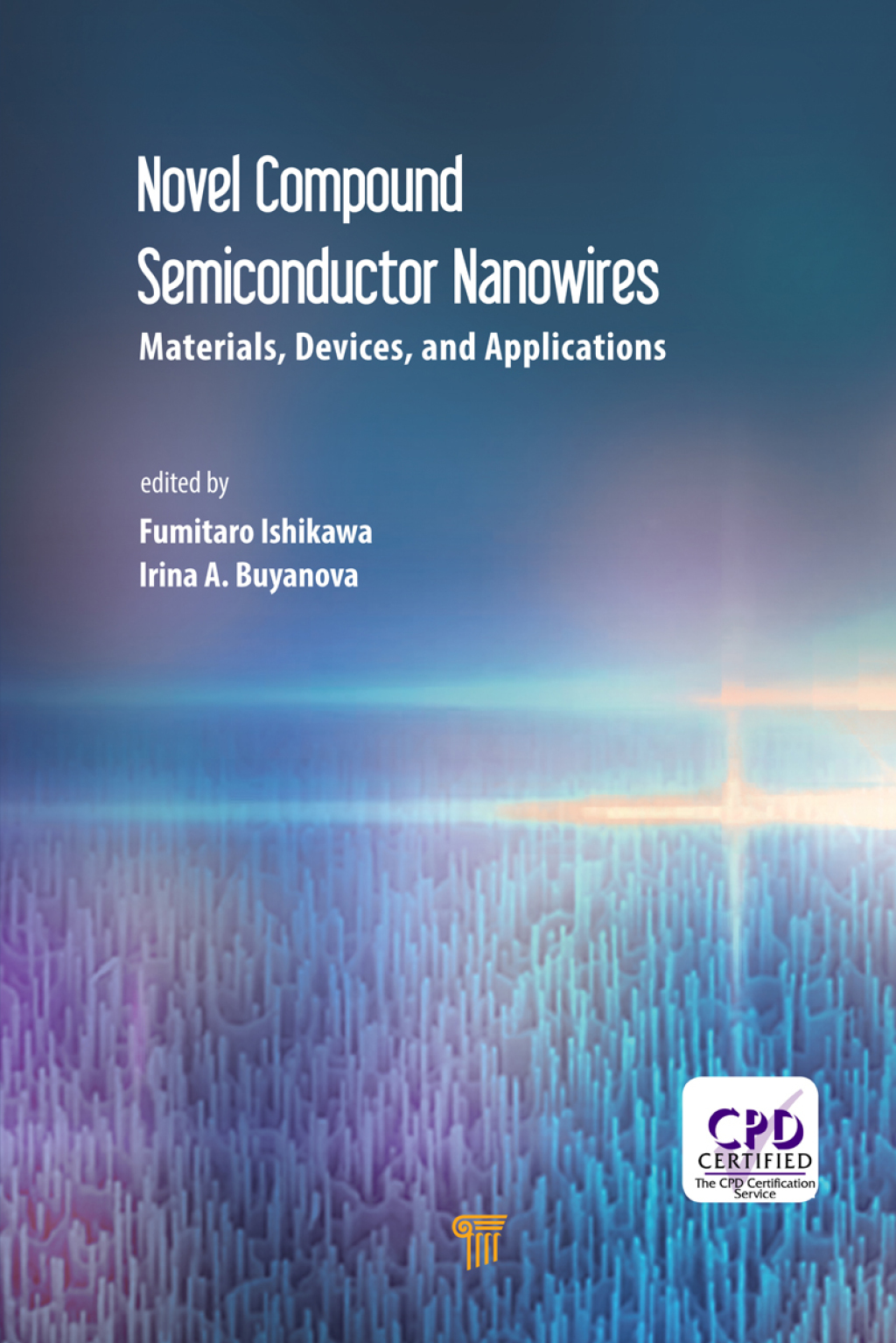 Novel Compound Semiconductor Nanowires Materials, Devices, and Applications 1st Edition â€“ PDF/EPUB Version Downloadable