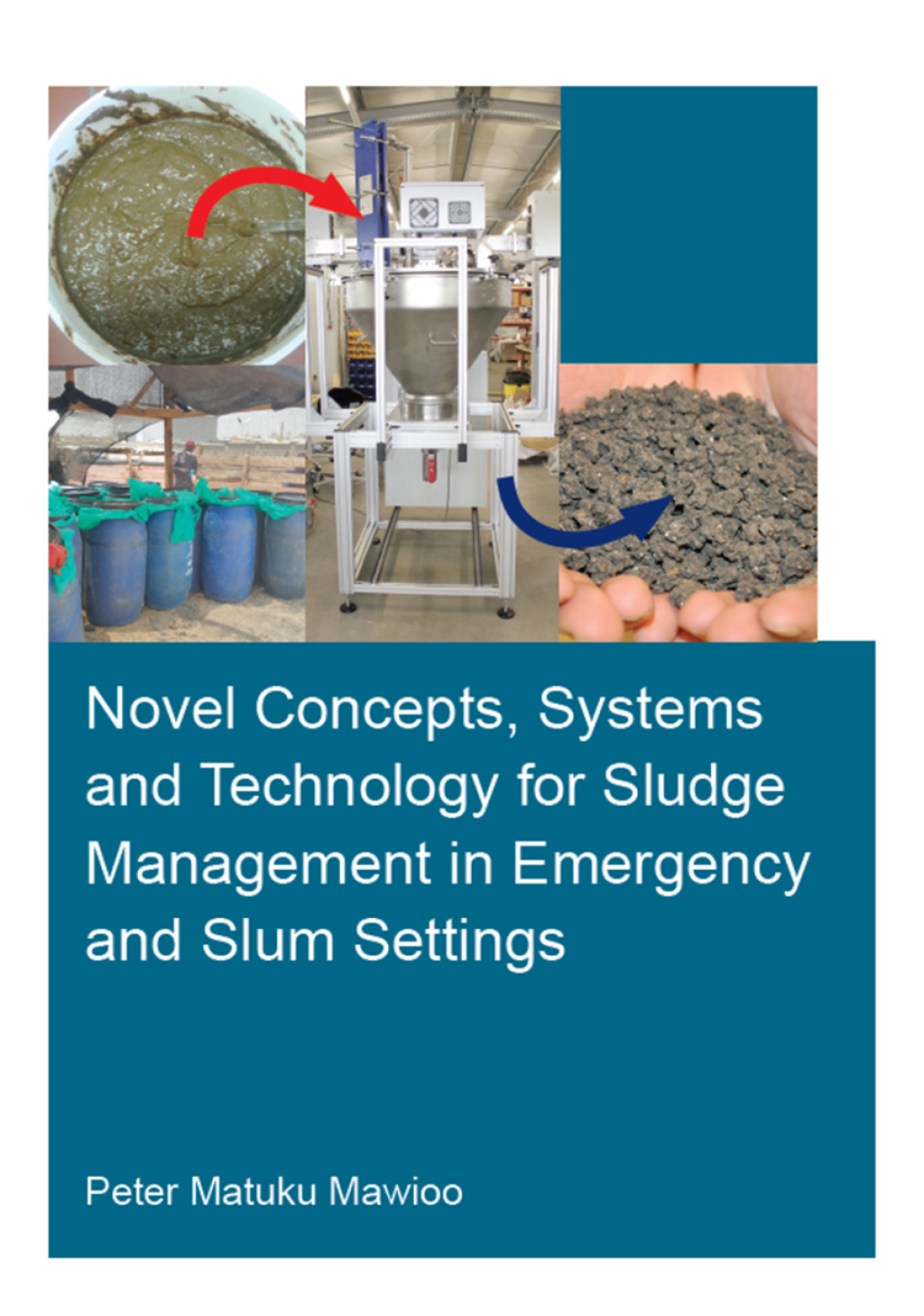 Novel Concepts, Systems and Technology for Sludge Management in Emergency and Slum Settings 1st Edition â€“ PDF/EPUB Version Downloadable