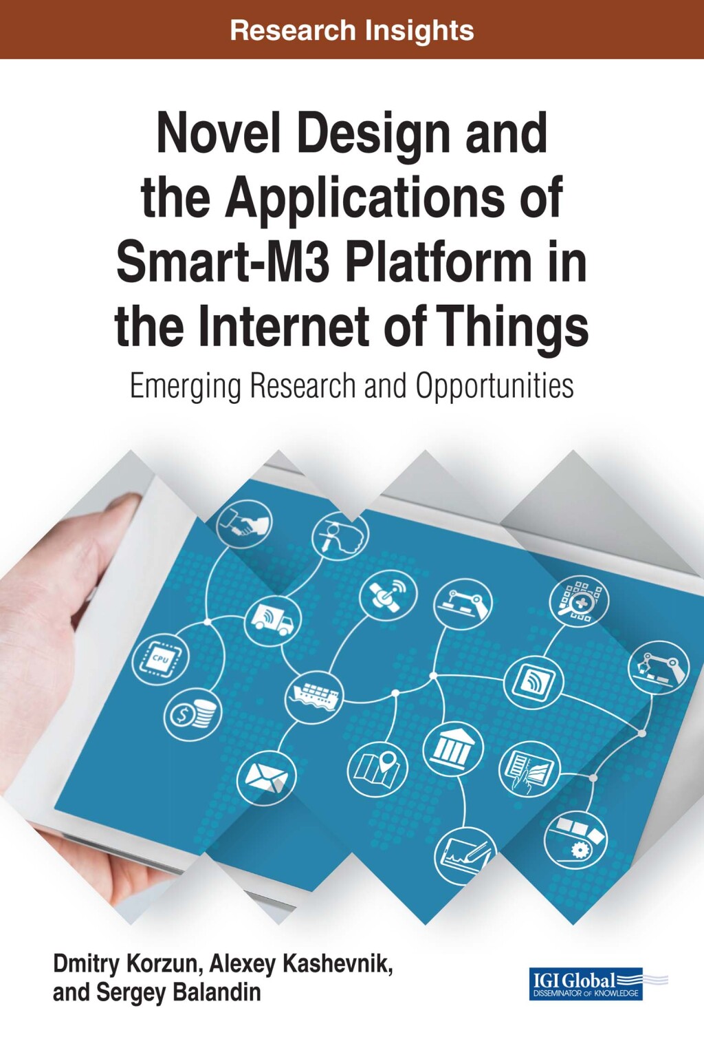 Novel Design and the Applications of Smart-M3 Platform in the Internet of Things: Emerging Research and Opportunities  â€“ PDF/EPUB Version Downloadable