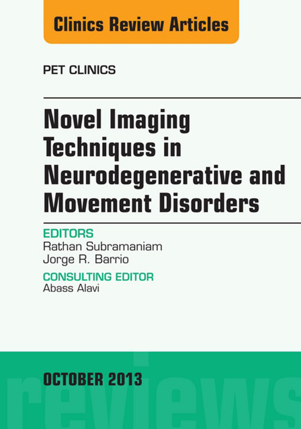 Novel Imaging Techniques in Neurodegenerative and Movement Disorders, An Issue of PET Clinics  â€“ PDF/EPUB Version Downloadable