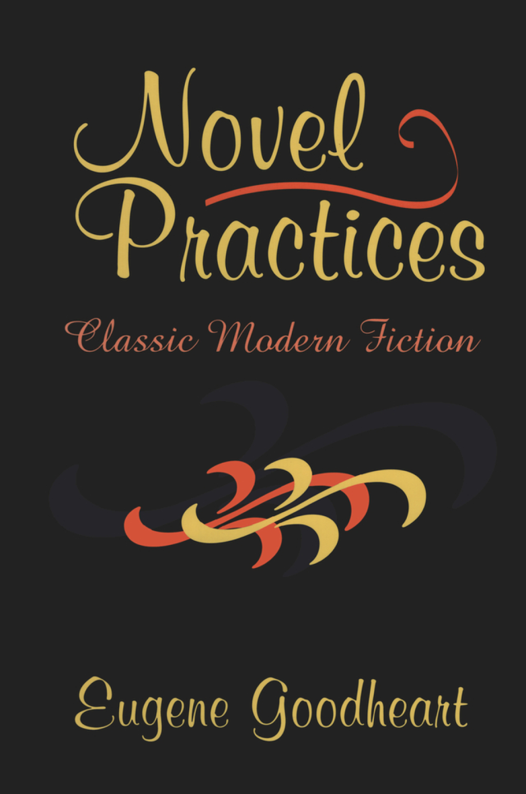 Novel Practices Classic Modern Fiction 1st Edition â€“ PDF/EPUB Version Downloadable