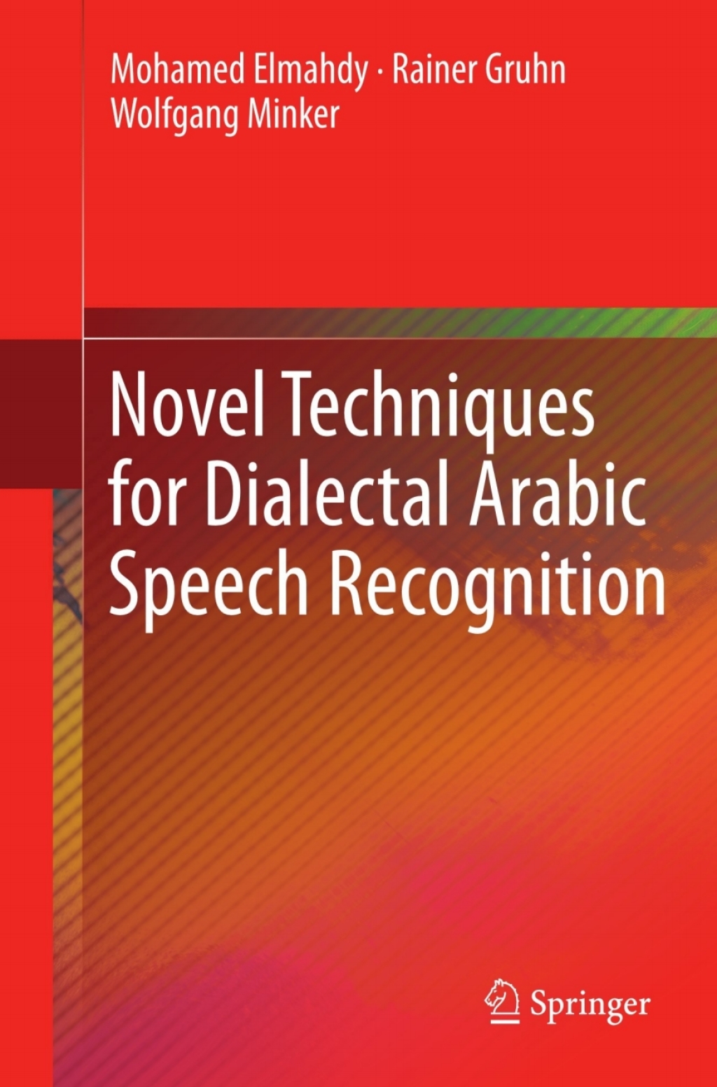 Novel Techniques for Dialectal Arabic Speech Recognition â€“ PDF/EPUB ...