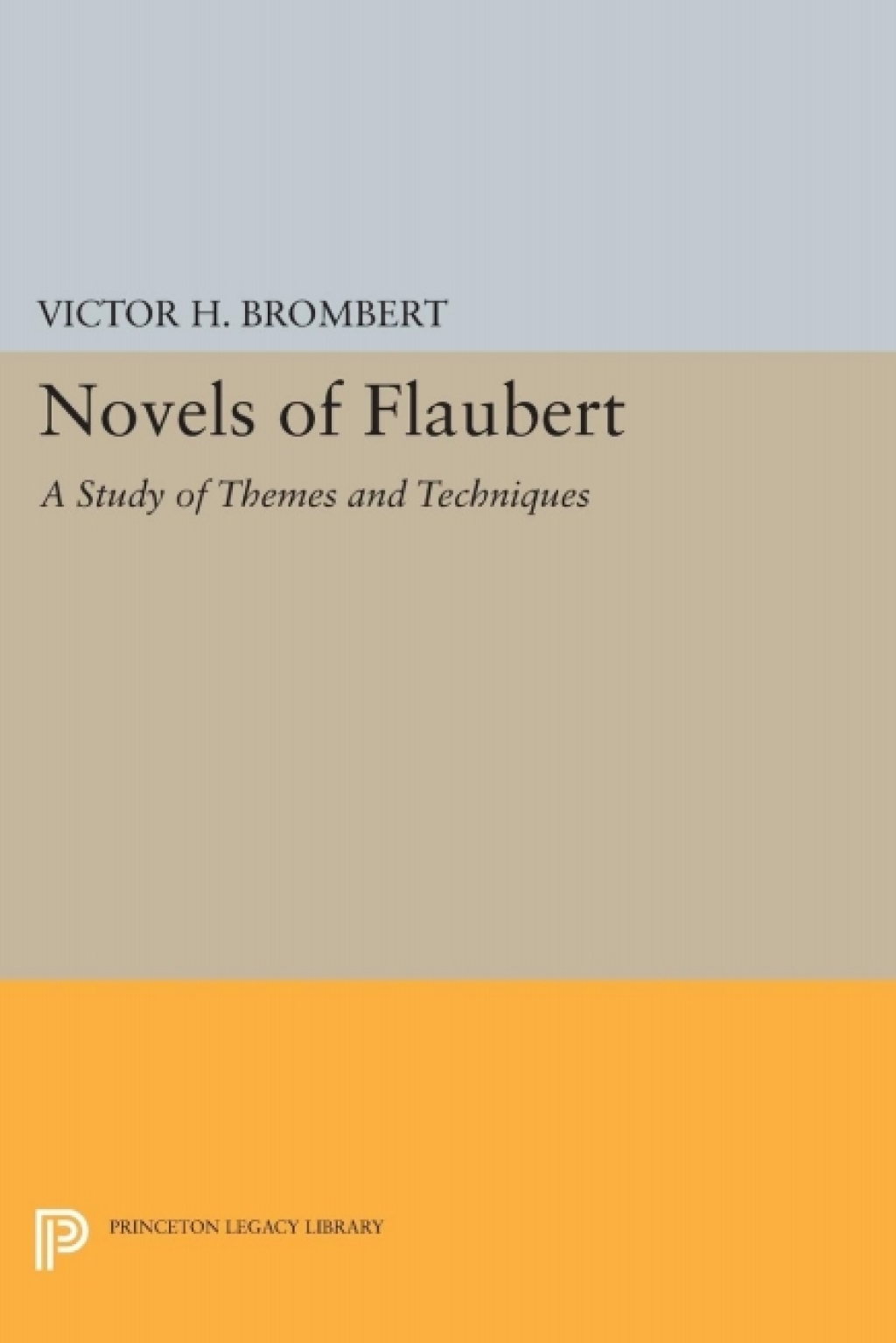Novels of Flaubert A Study of Themes and Techniques  â€“ PDF/EPUB Version Downloadable