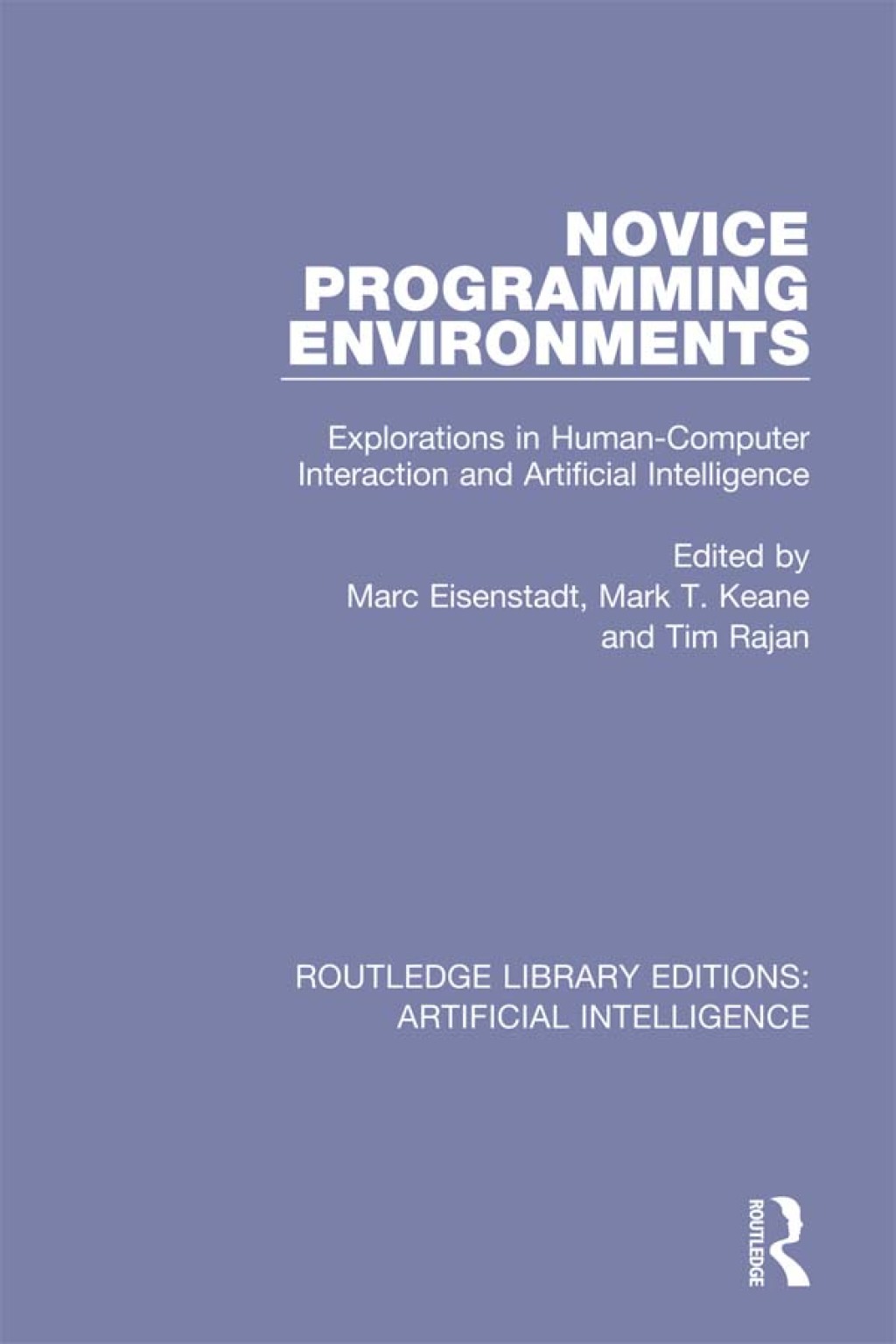 Novice Programming Environments Explorations in Human-Computer Interaction and Artificial Intelligence 1st Edition â€“ PDF/EPUB Version Downloadable