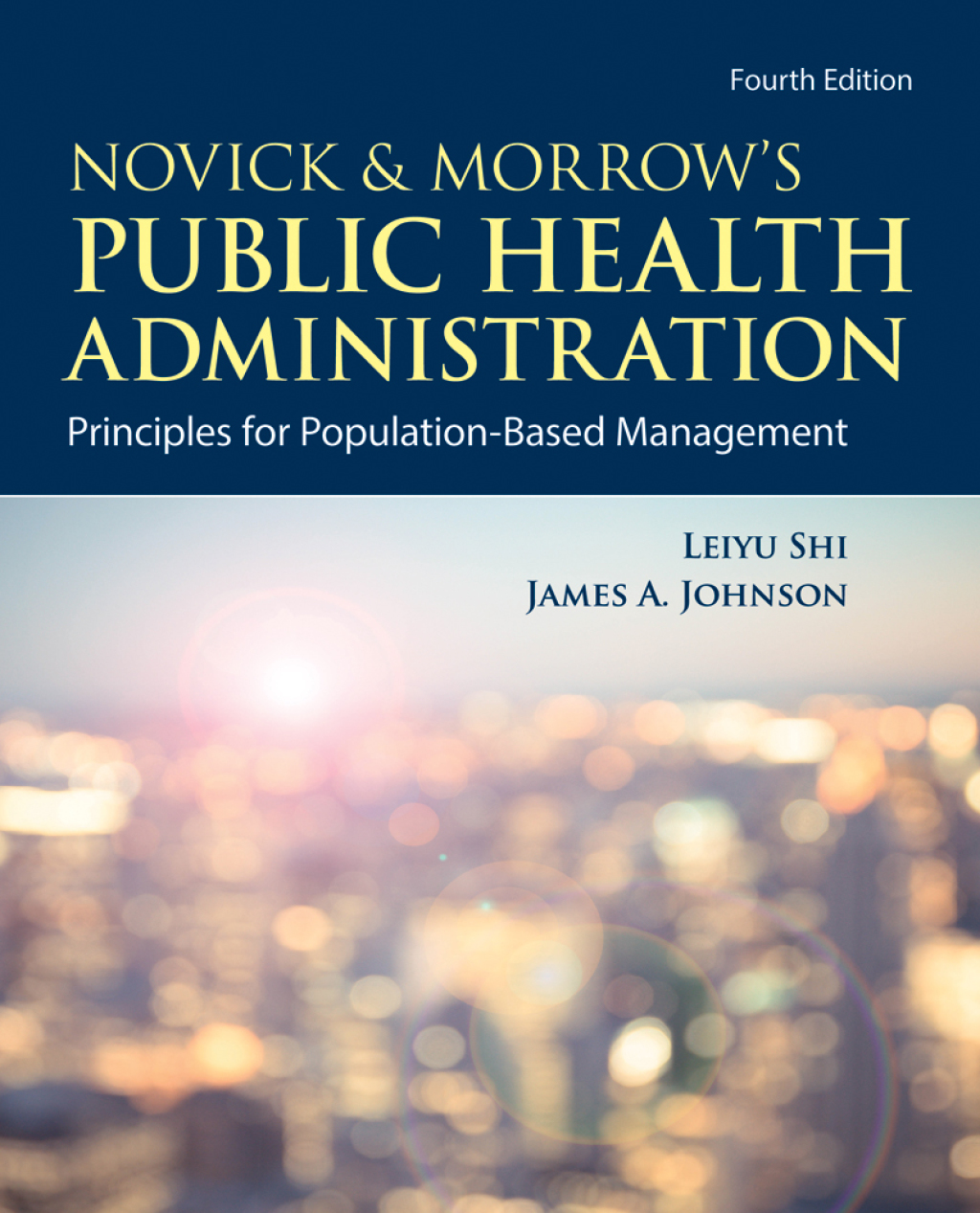 Novick & Morrow's Public Health Administration: Principles for Population-Based Management 4th Edition â€“ PDF/EPUB Version Downloadable